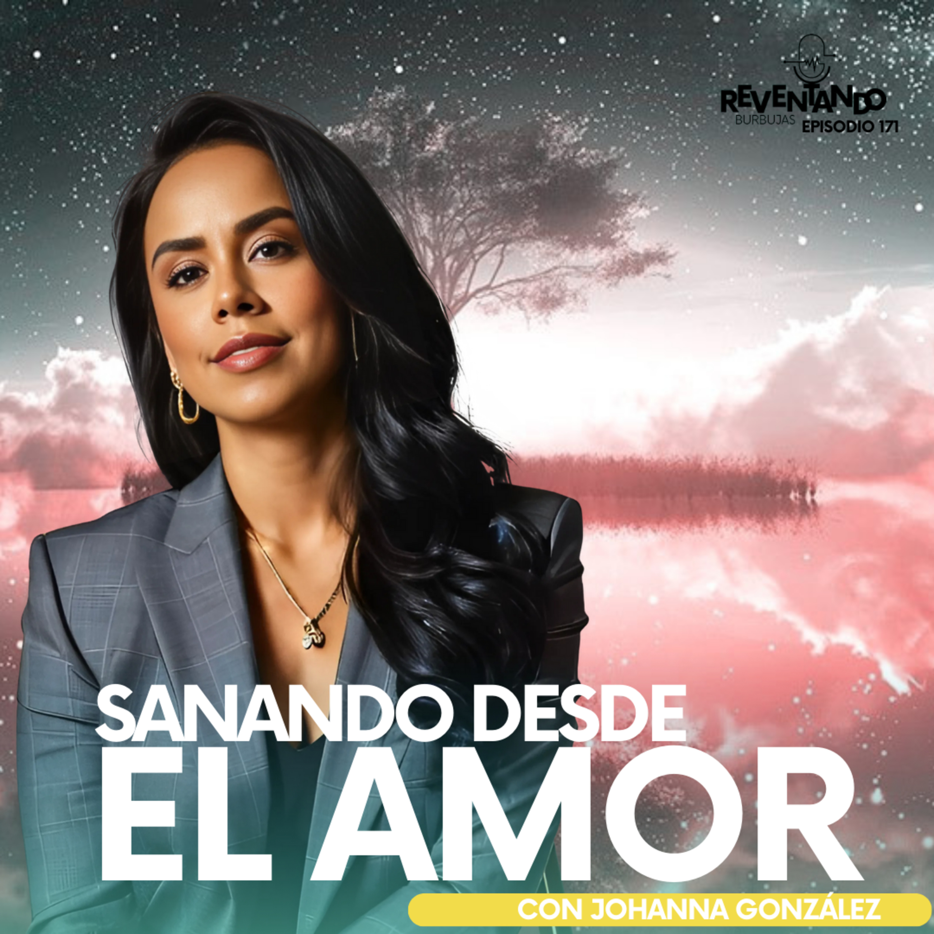 Ep. 171 - 💫 Constelaciones Familiares: Sanando y Transformando con Johanna González episode artwork