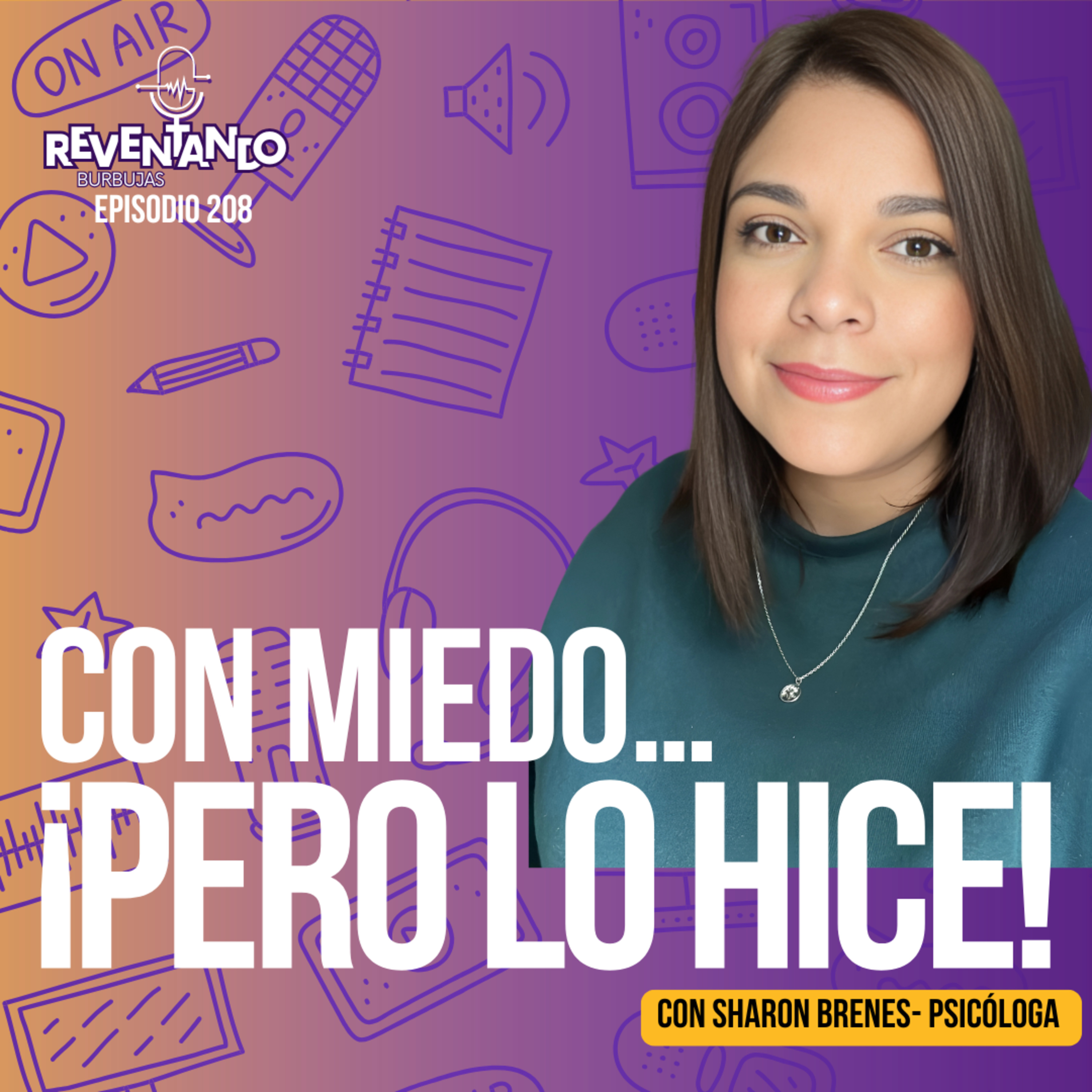 Ep.208 😰 Transformar el miedo, transformar la vida con la psicóloga Sharon Brenes episode artwork