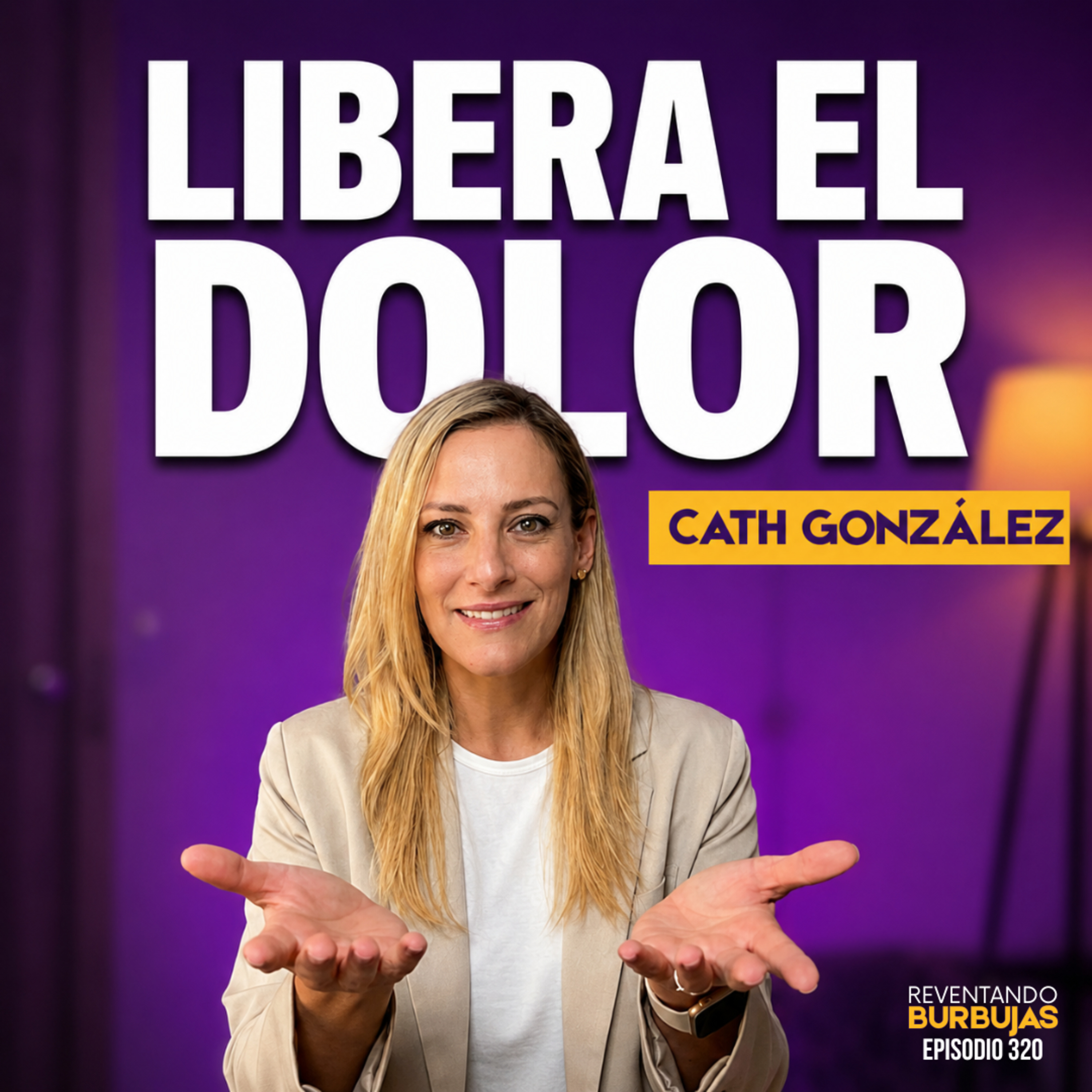 Cómo aliviar el dolor que tu cuerpo ha guardado por años | Cath González 💆 | Ep. 320 episode artwork