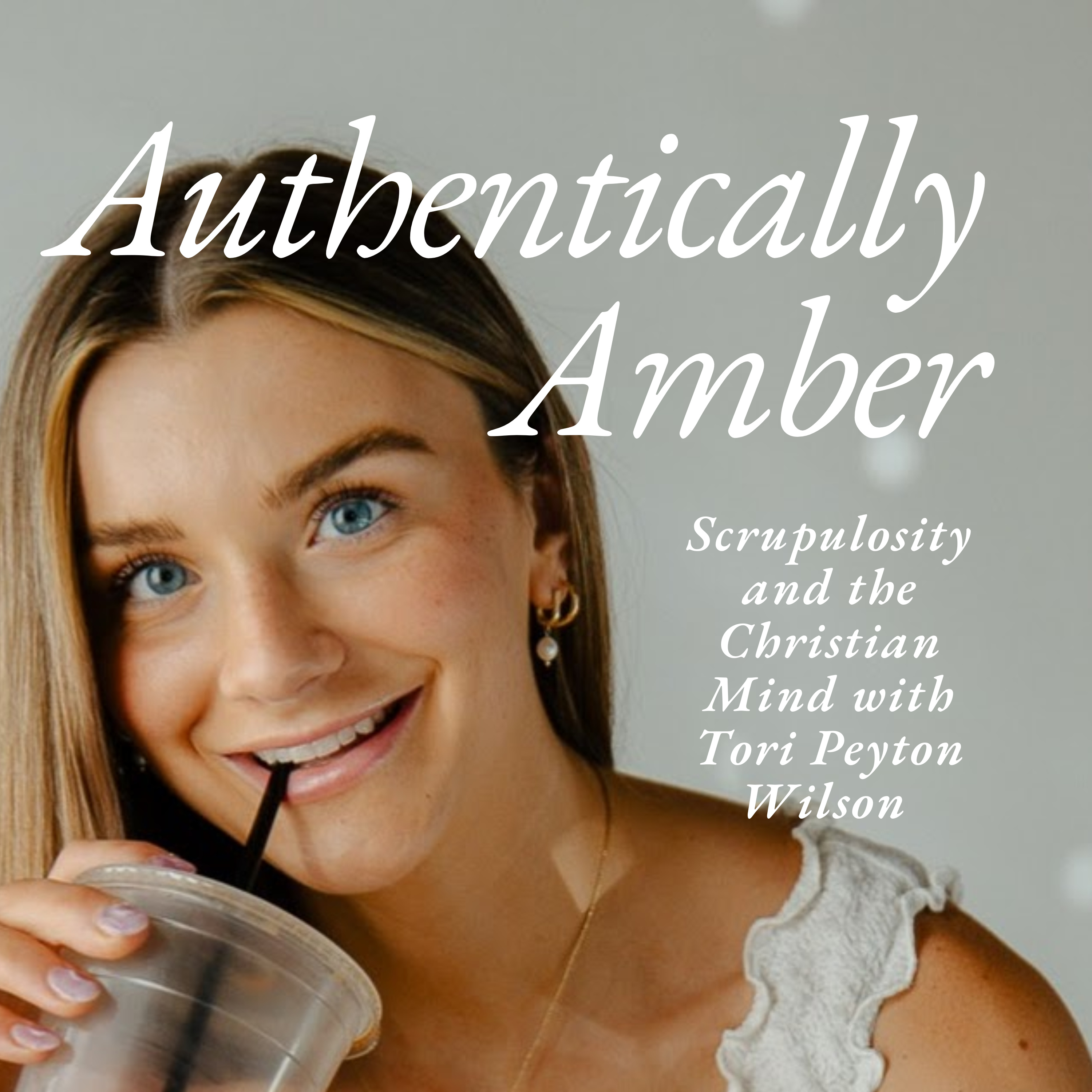 Authentically Amber: Navigating Life\'s Anxious Moments & Everything In-Between