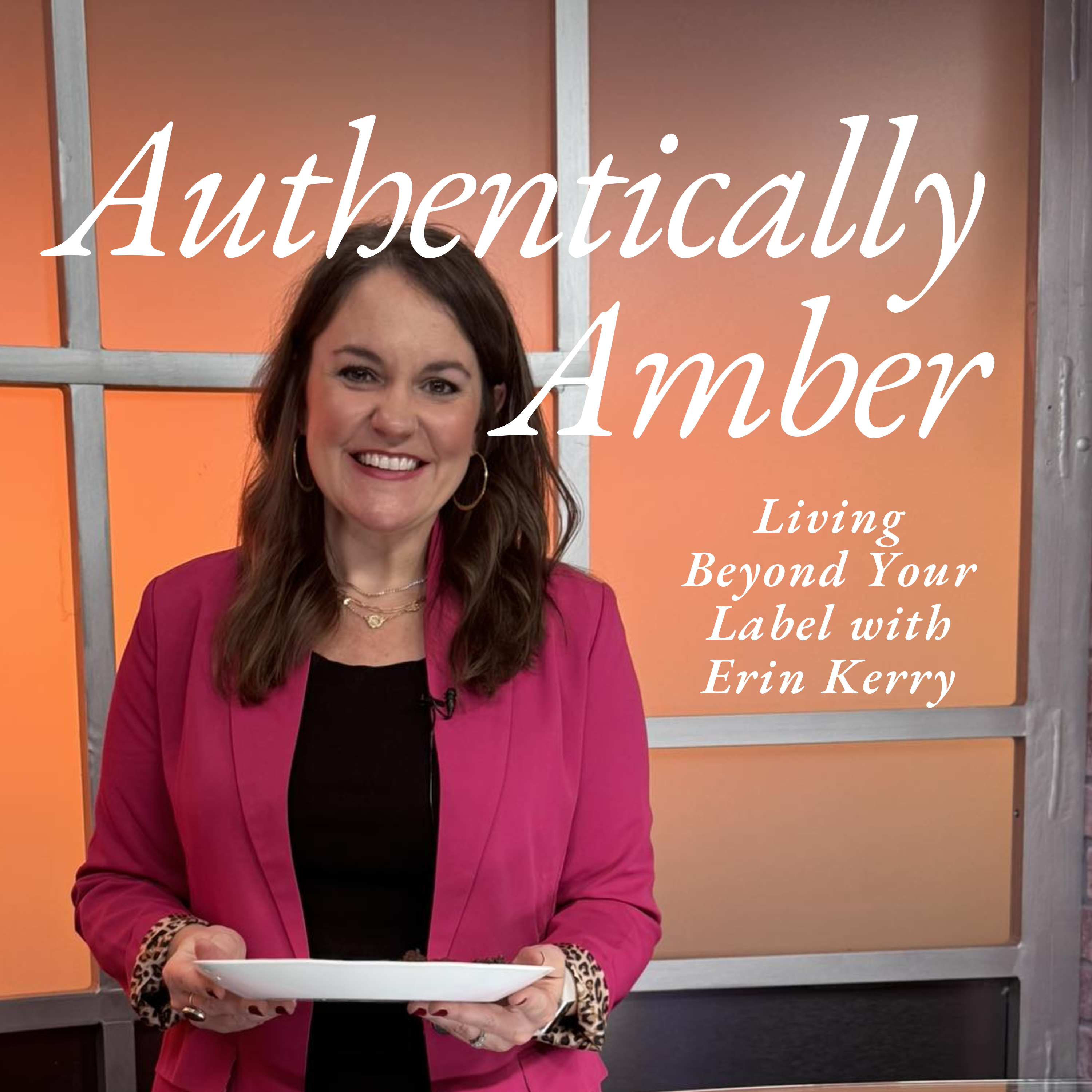 Authentically Amber: Navigating Life\'s Anxious Moments & Everything In-Between