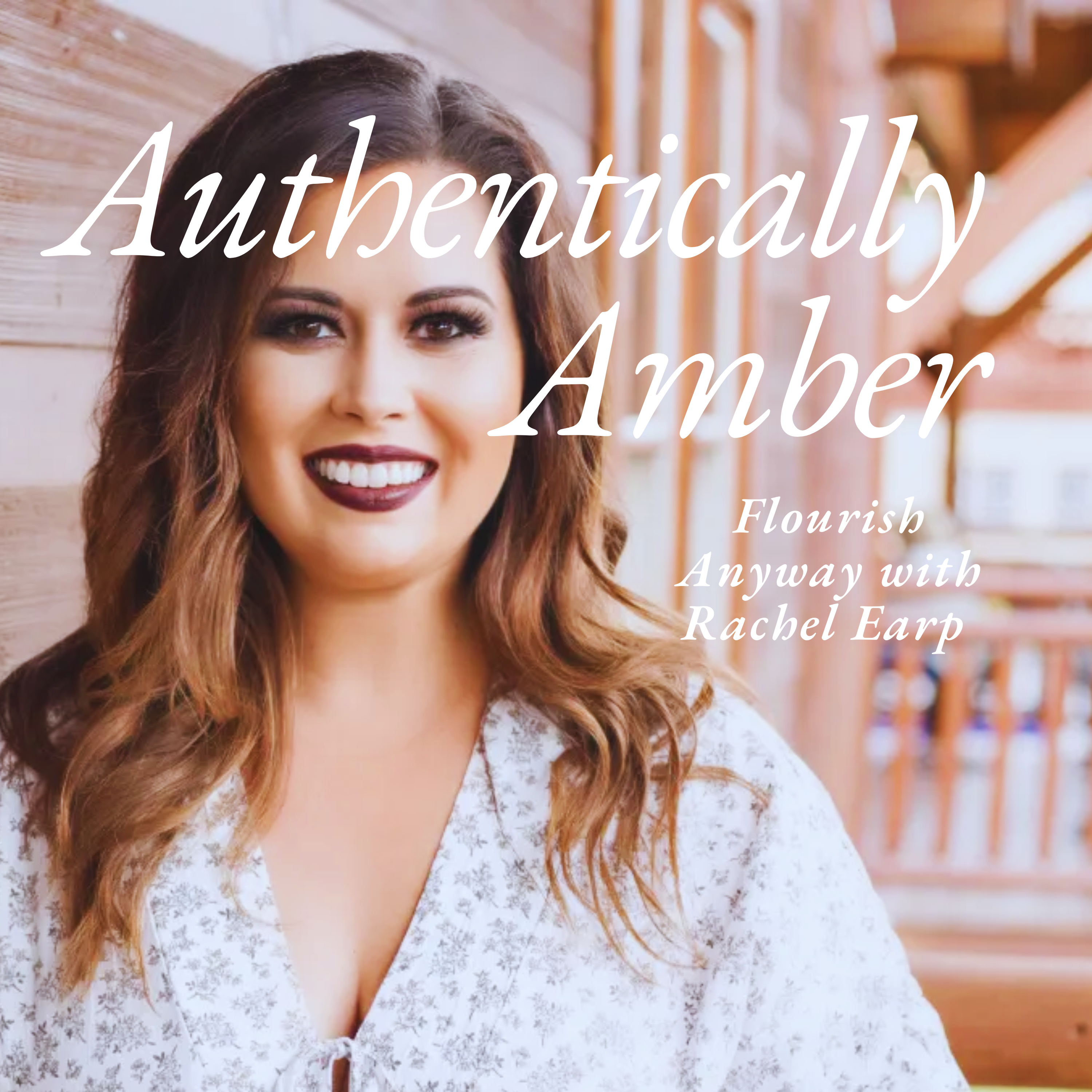 Authentically Amber: Navigating Life\'s Anxious Moments & Everything In-Between