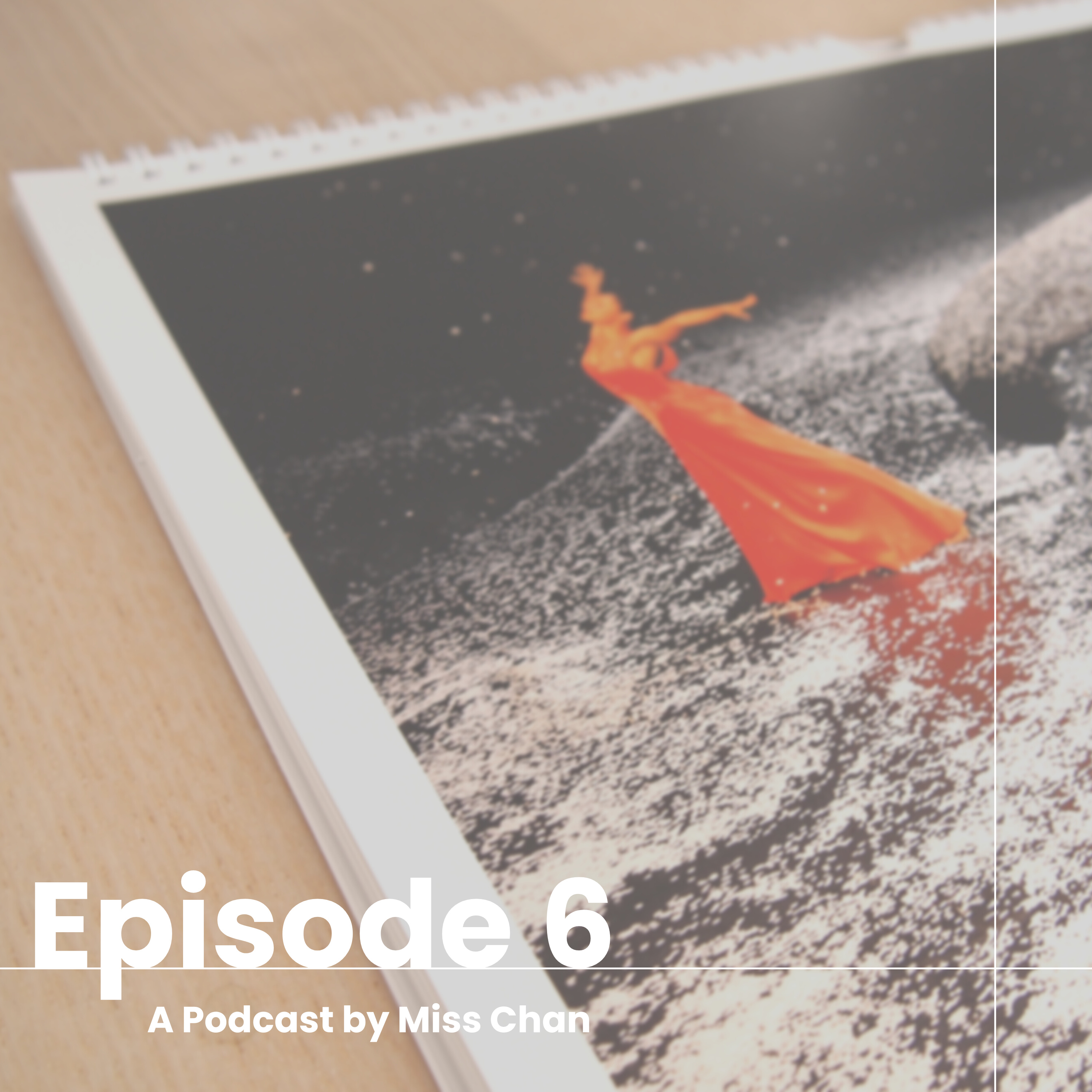 A Podcast by Miss Chan