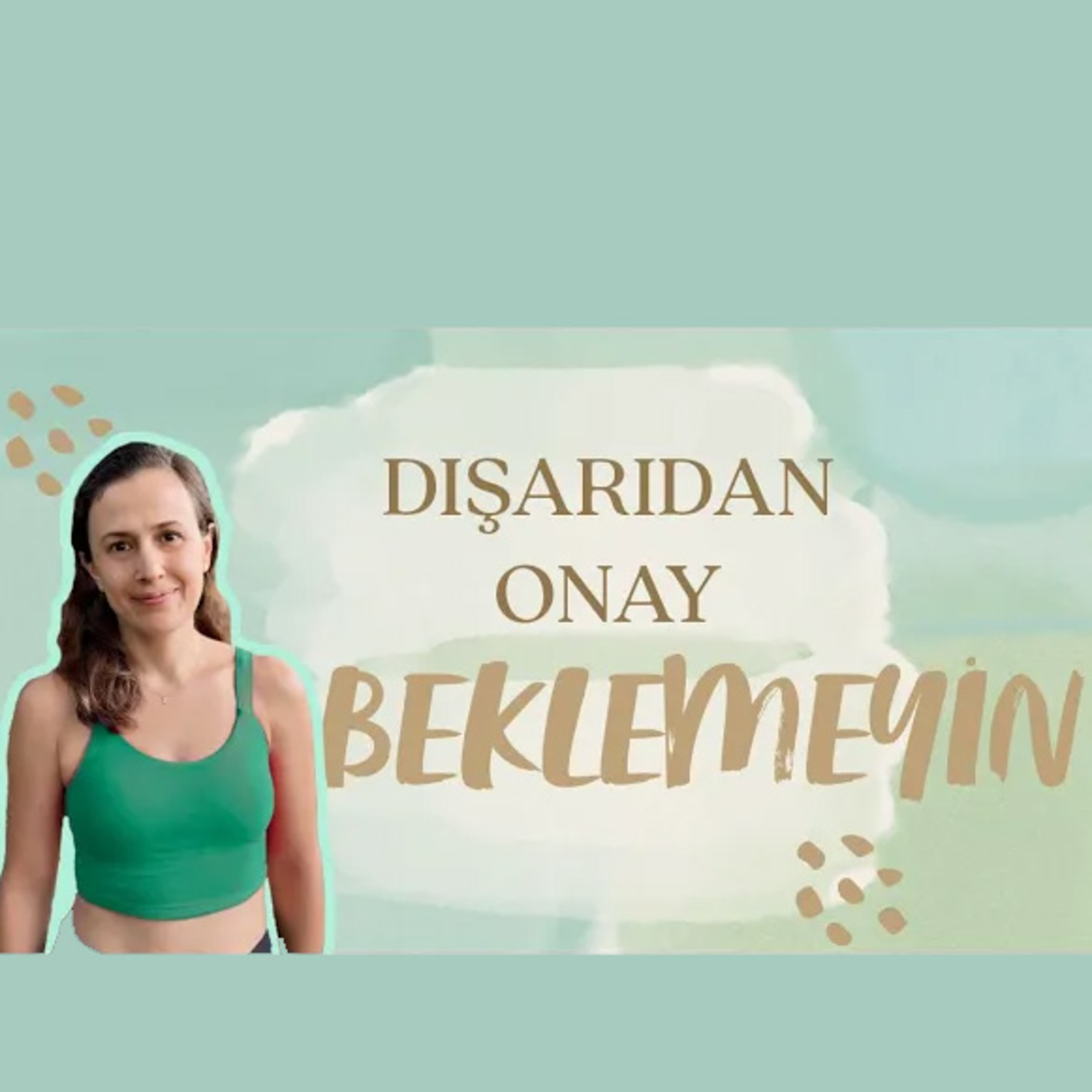 90- İcsel Deneyiminiz ve Hayali Eyleminiz İçin Kimsenin Onayına İhtiyacınız Yok episode artwork