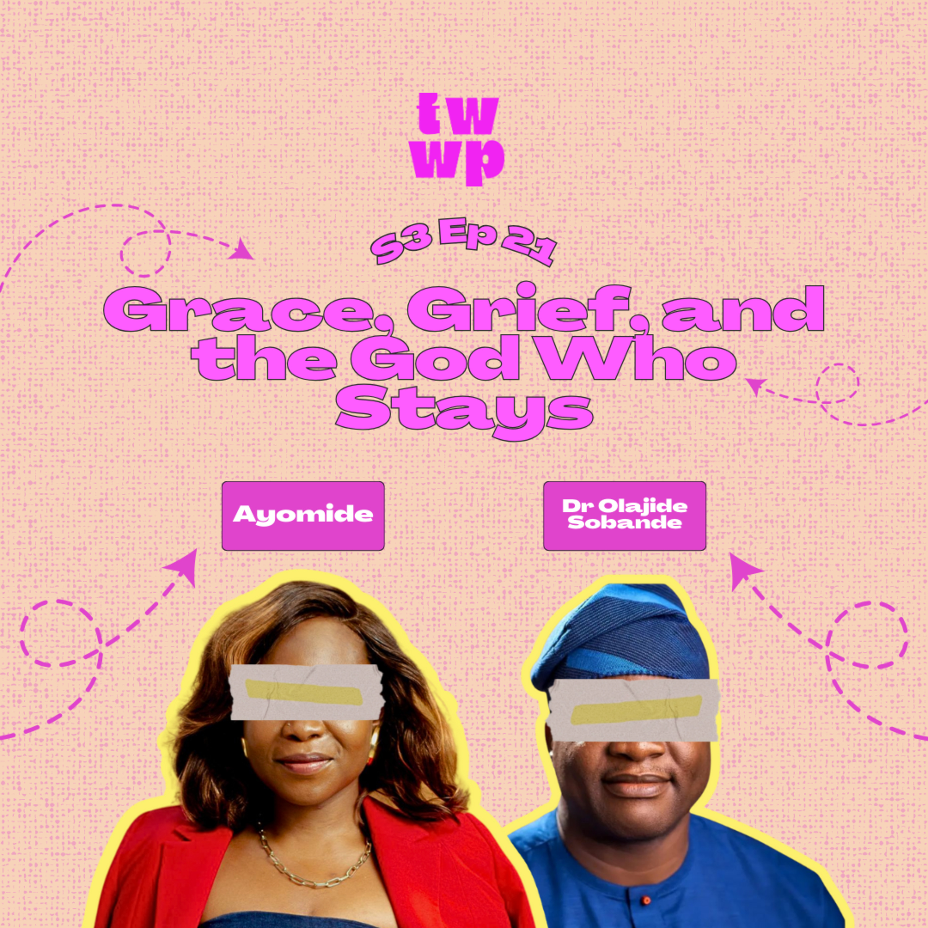 S3 Episode 21 - Grace, Grief and the God Who Stays episode artwork