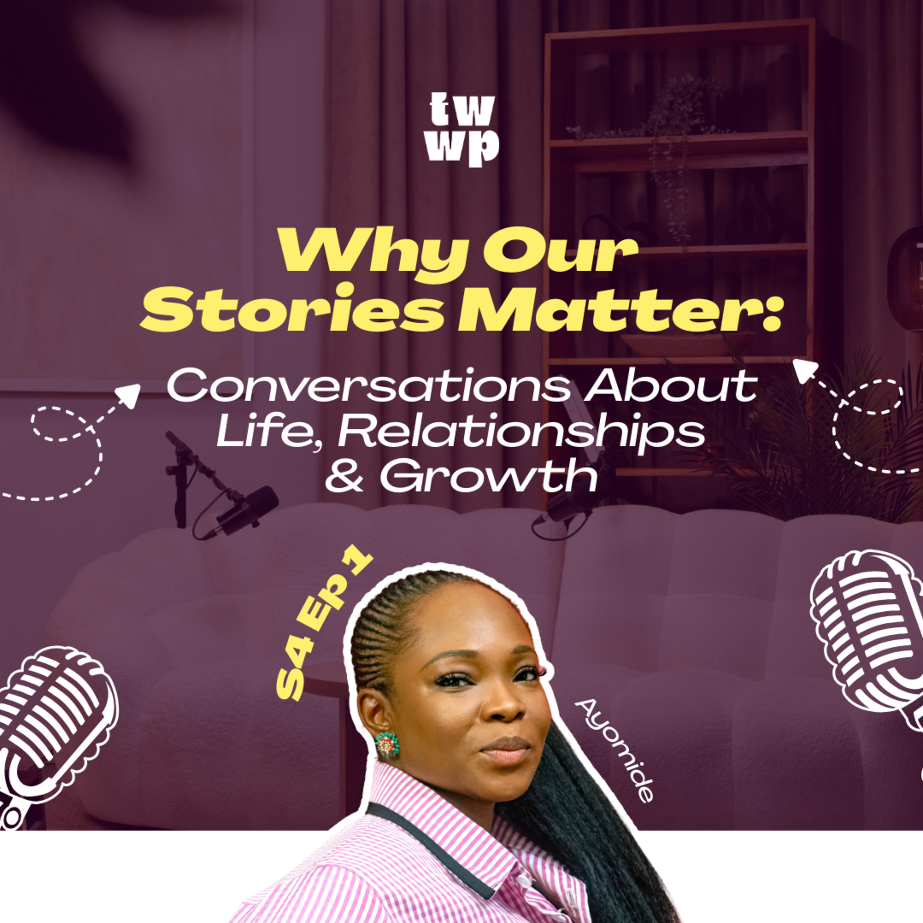 Why Our Stories Matter: Conversations About Life, Relationships & Growth | S4 Ep 1 episode artwork