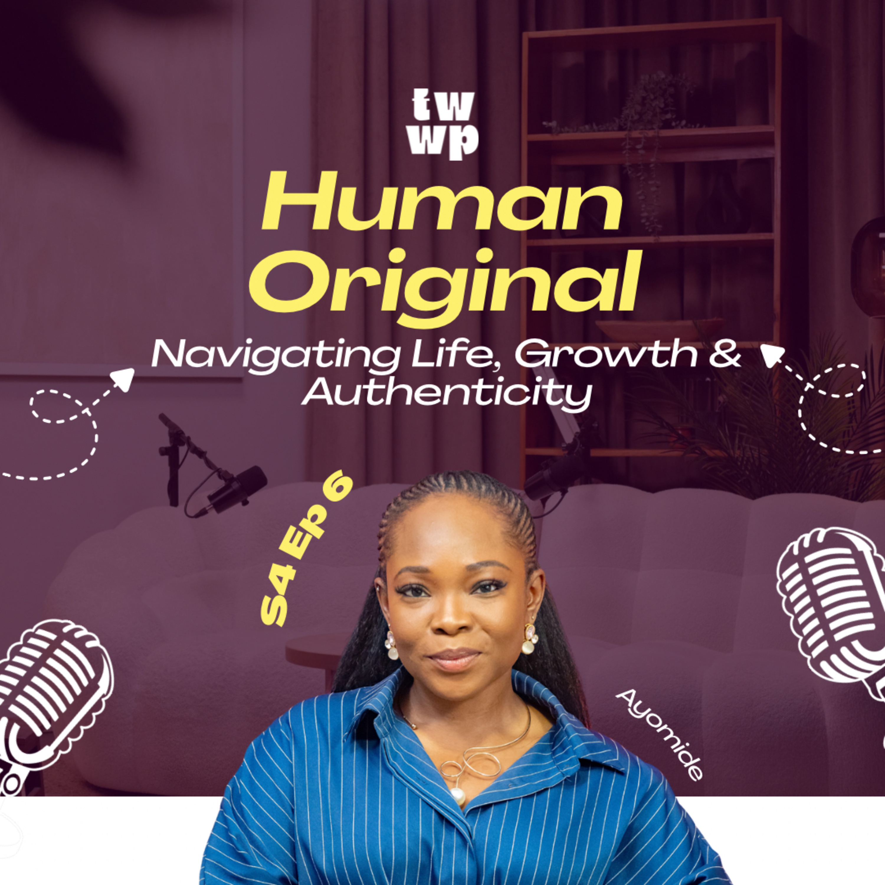 Human Original: Navigating Life, Growth & Authenticity | Season 4 Episode 6 episode artwork