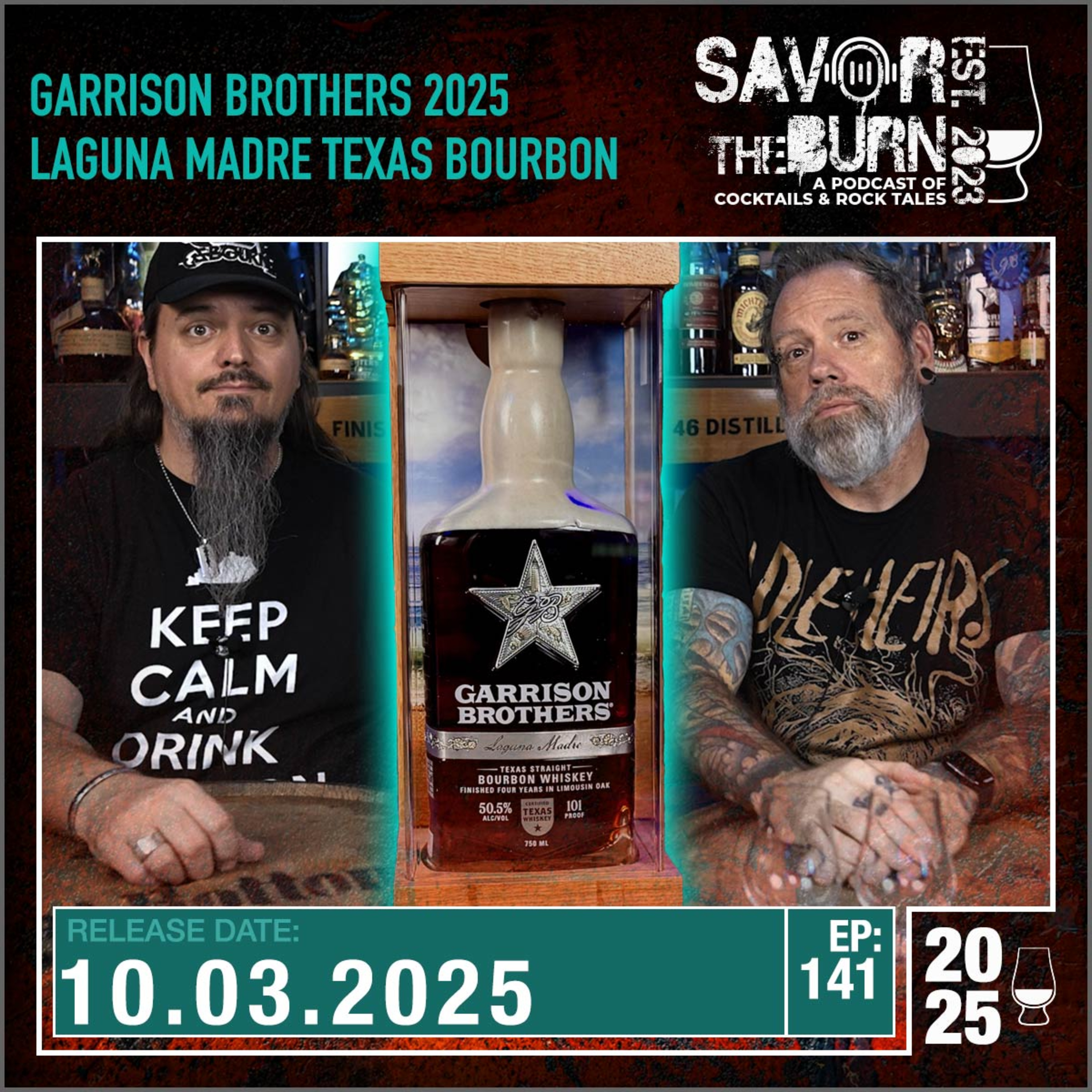 EP 141 - Are You Kidding Me? Garrison Brother's 2025 Laguna Madre Texas Straight Bourbon Whiskey episode artwork
