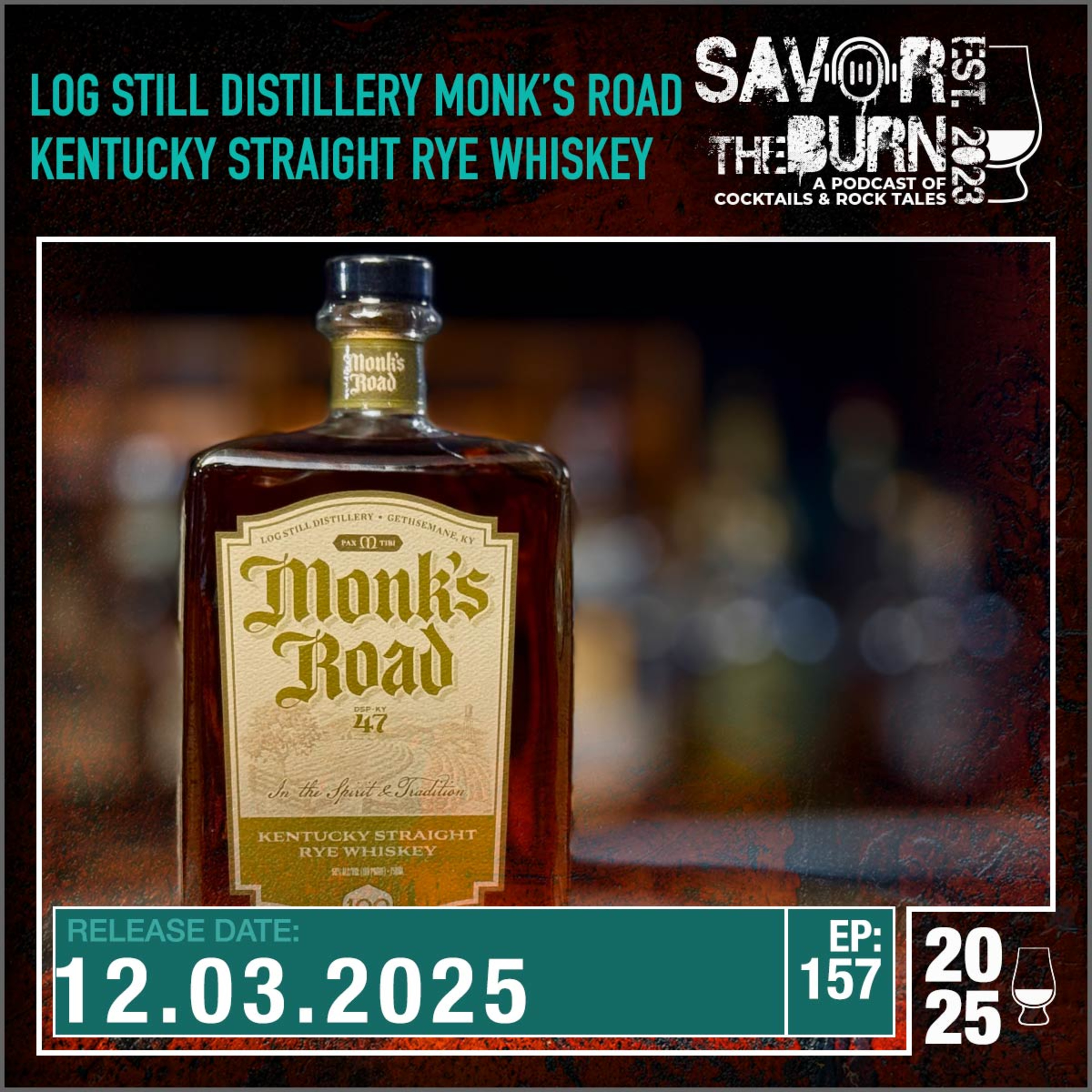 EP 157 - Monk's Road Kentucky Straight Rye Whiskey episode artwork