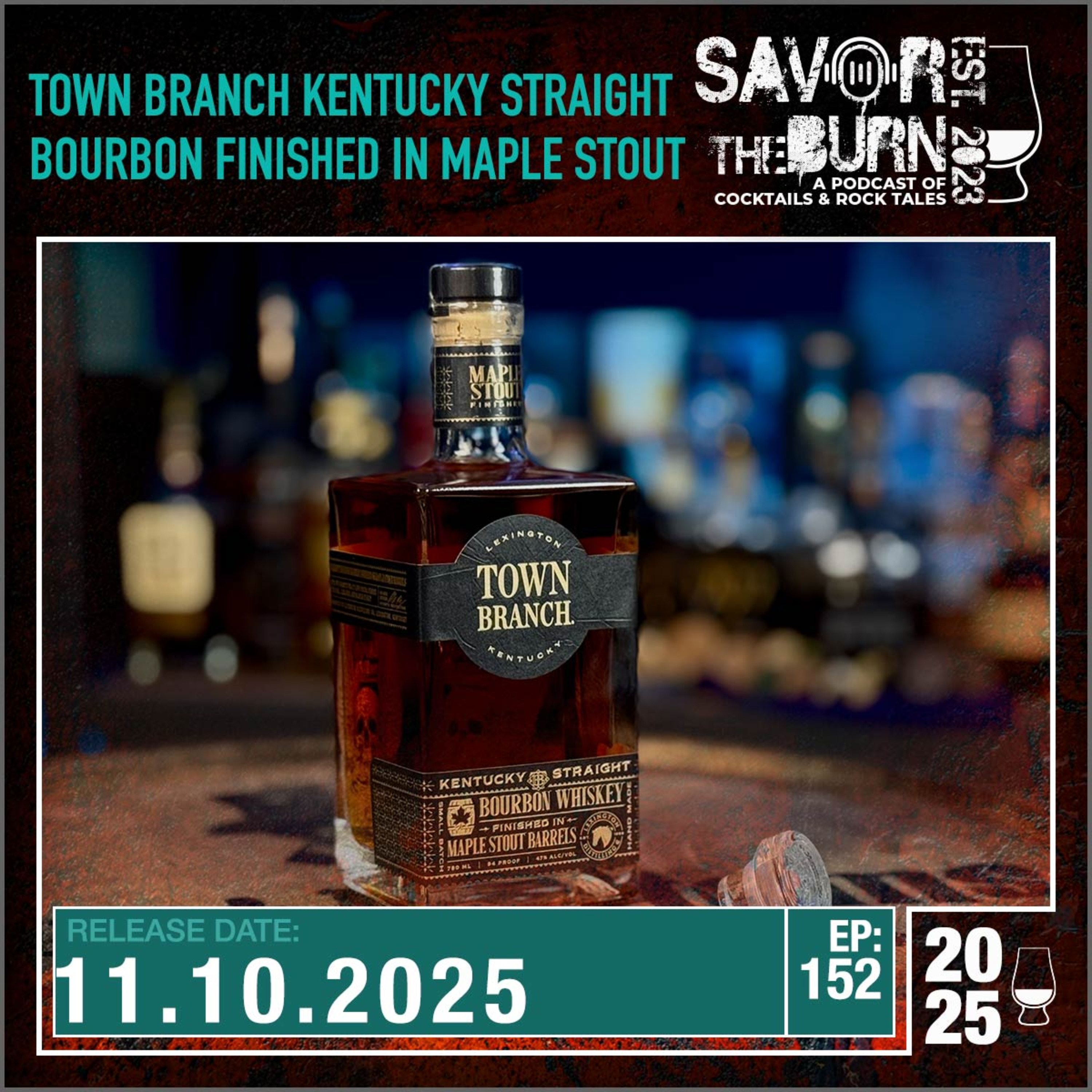 EP 152 - Town Branch Kentucky Straight Bourbon Whiskey finished in Maple Stout Barrels episode artwork