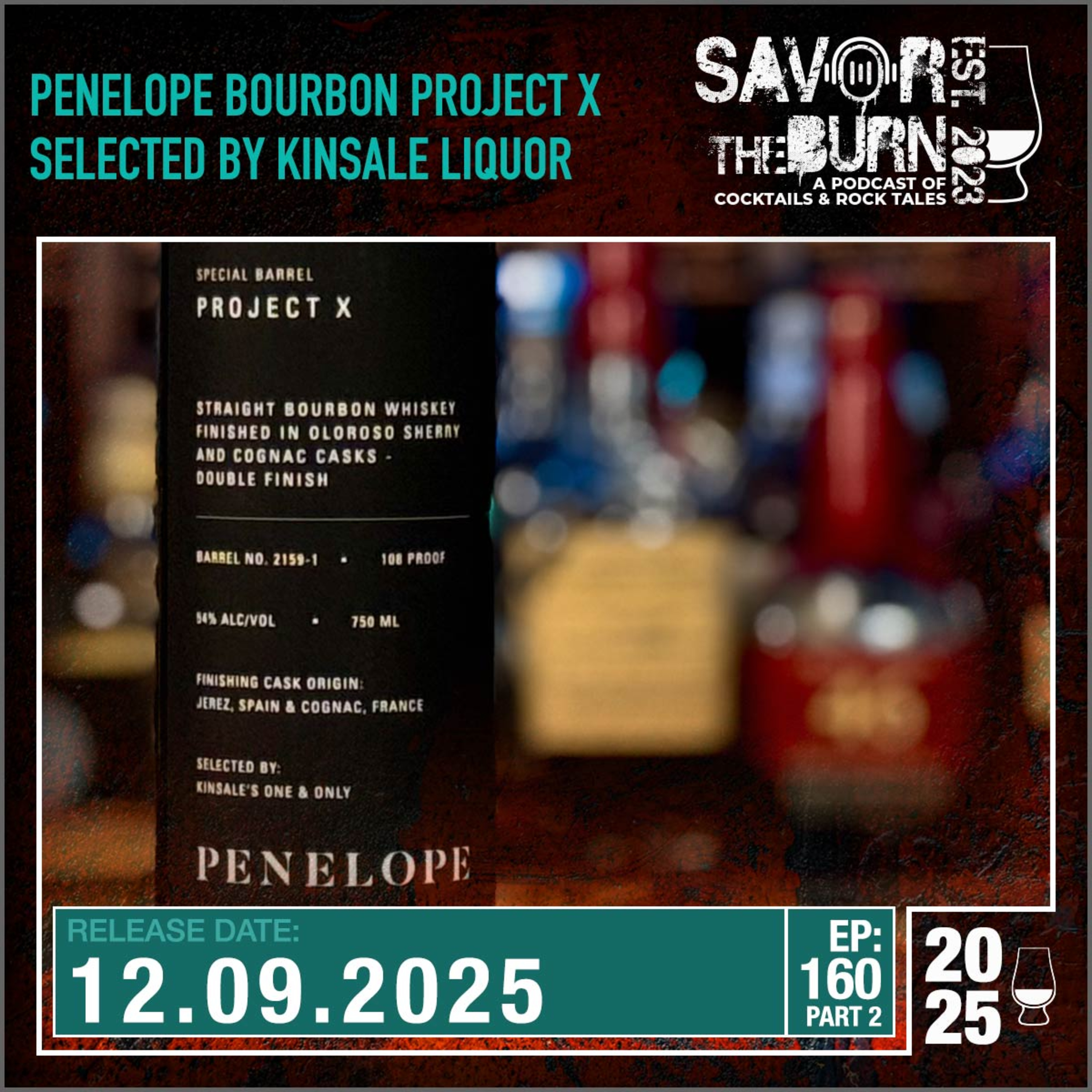 EP 160 part 2 - Not a Space Mission, but an incredible Bourbon. Penelope Project X episode artwork