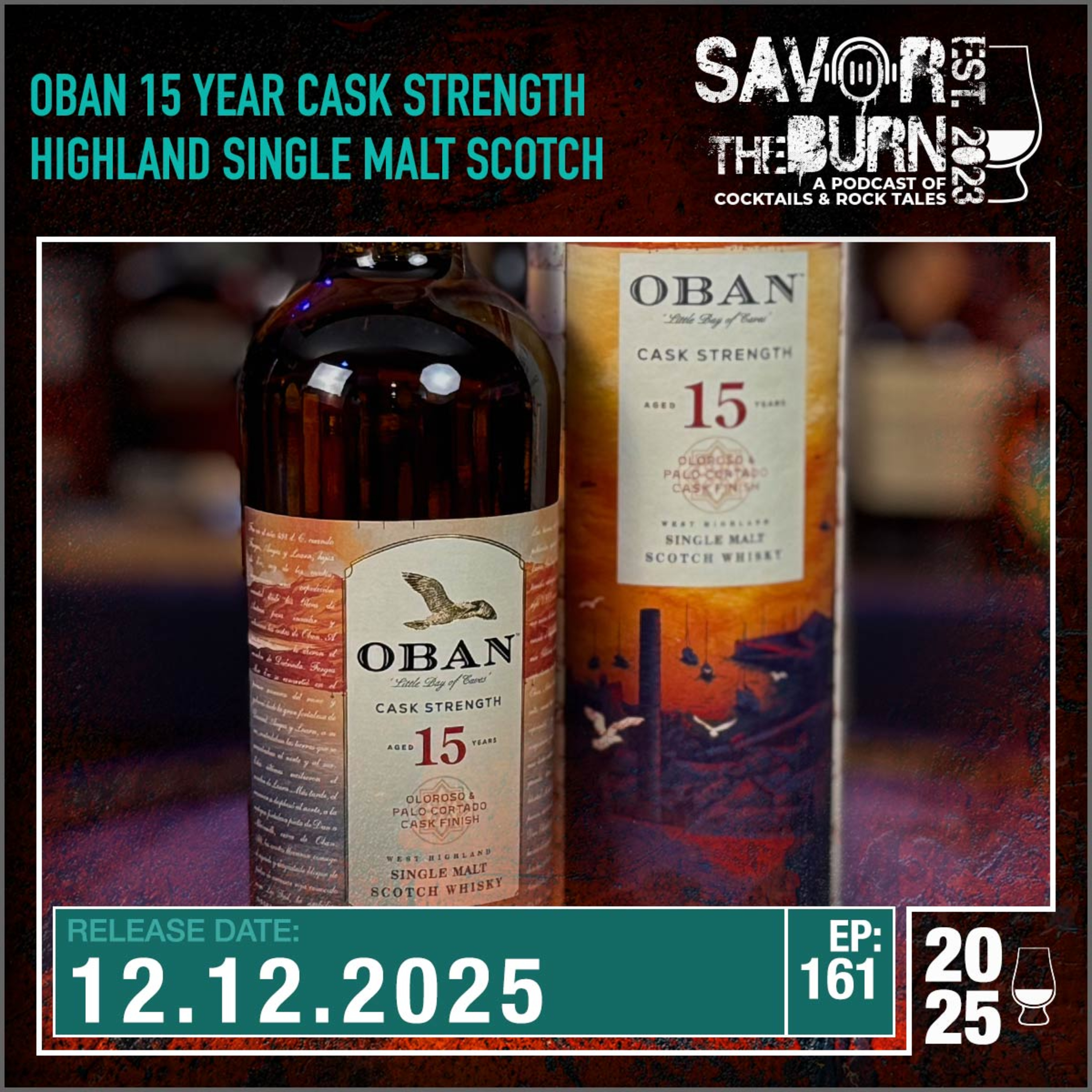 EP 161 - a U.S. Exclusive. Oban 15 Year Cask Strength Cask Finished West Highland Single malt Scotch episode artwork