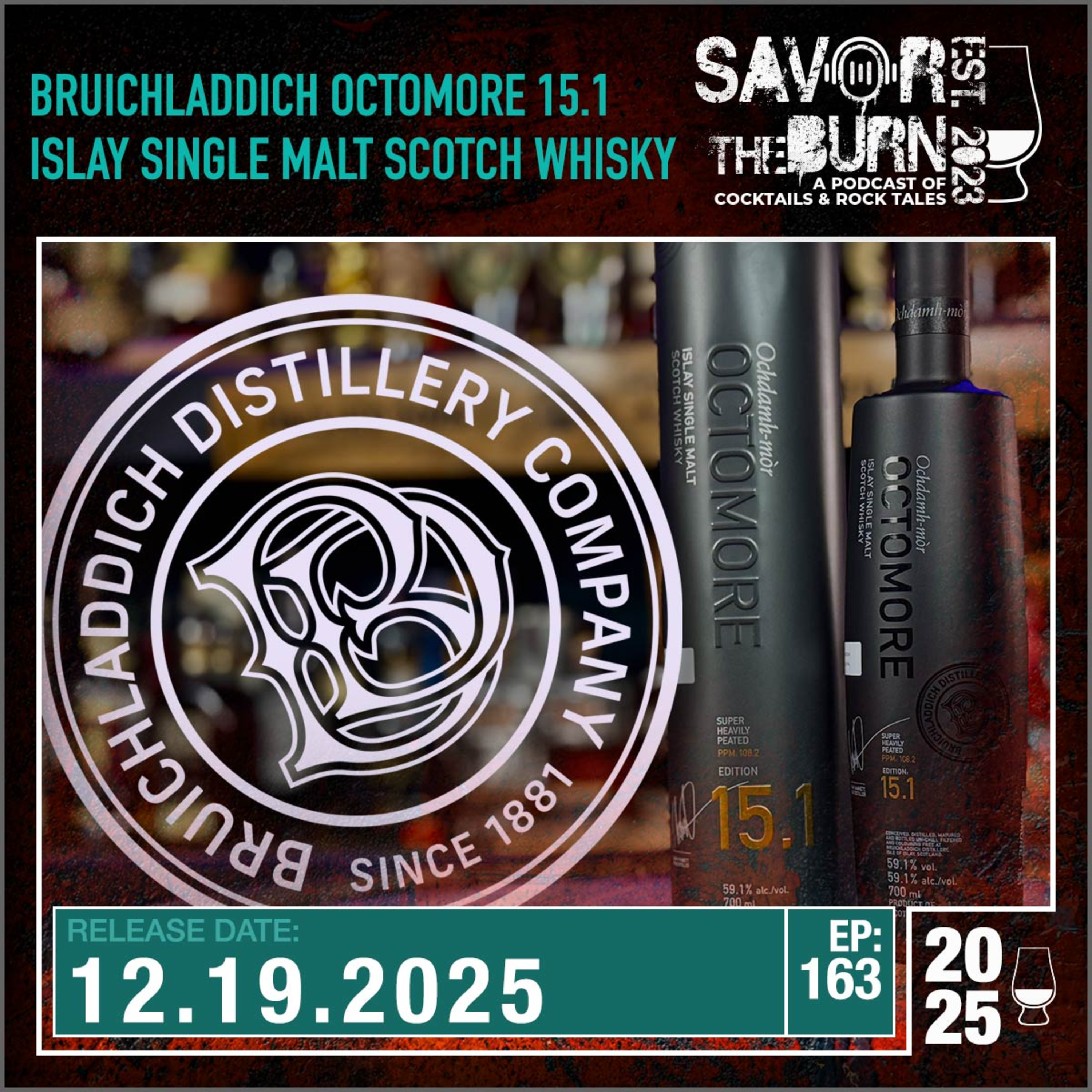 EP 163 - Super Heavily Peated Islay Single Malt Scotch from Builaddich. Octomore 15.1 episode artwork