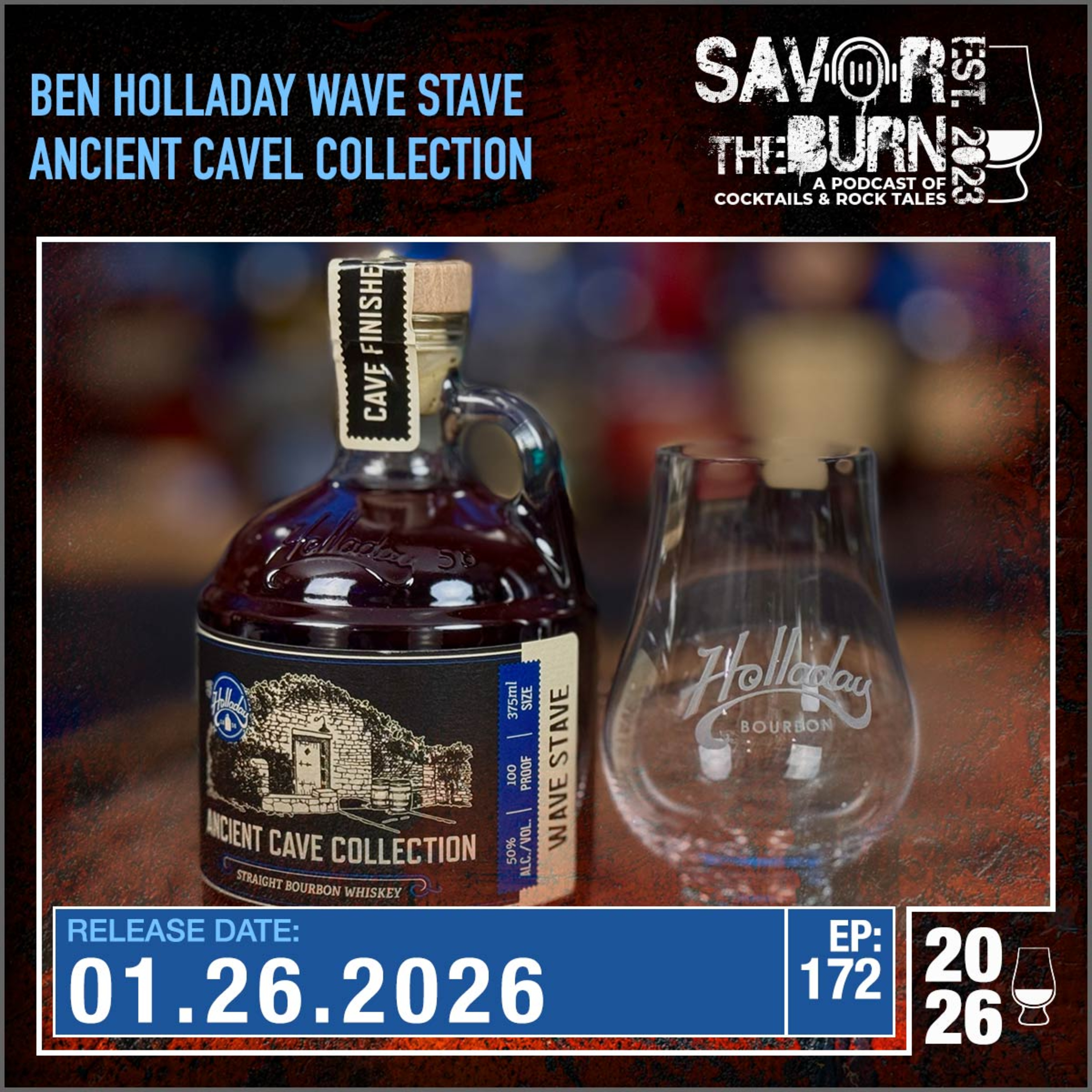 EP 172 - Ben Holladay Wave Stave Ancient Cave Collection Straight Bourbon Whiskey! episode artwork