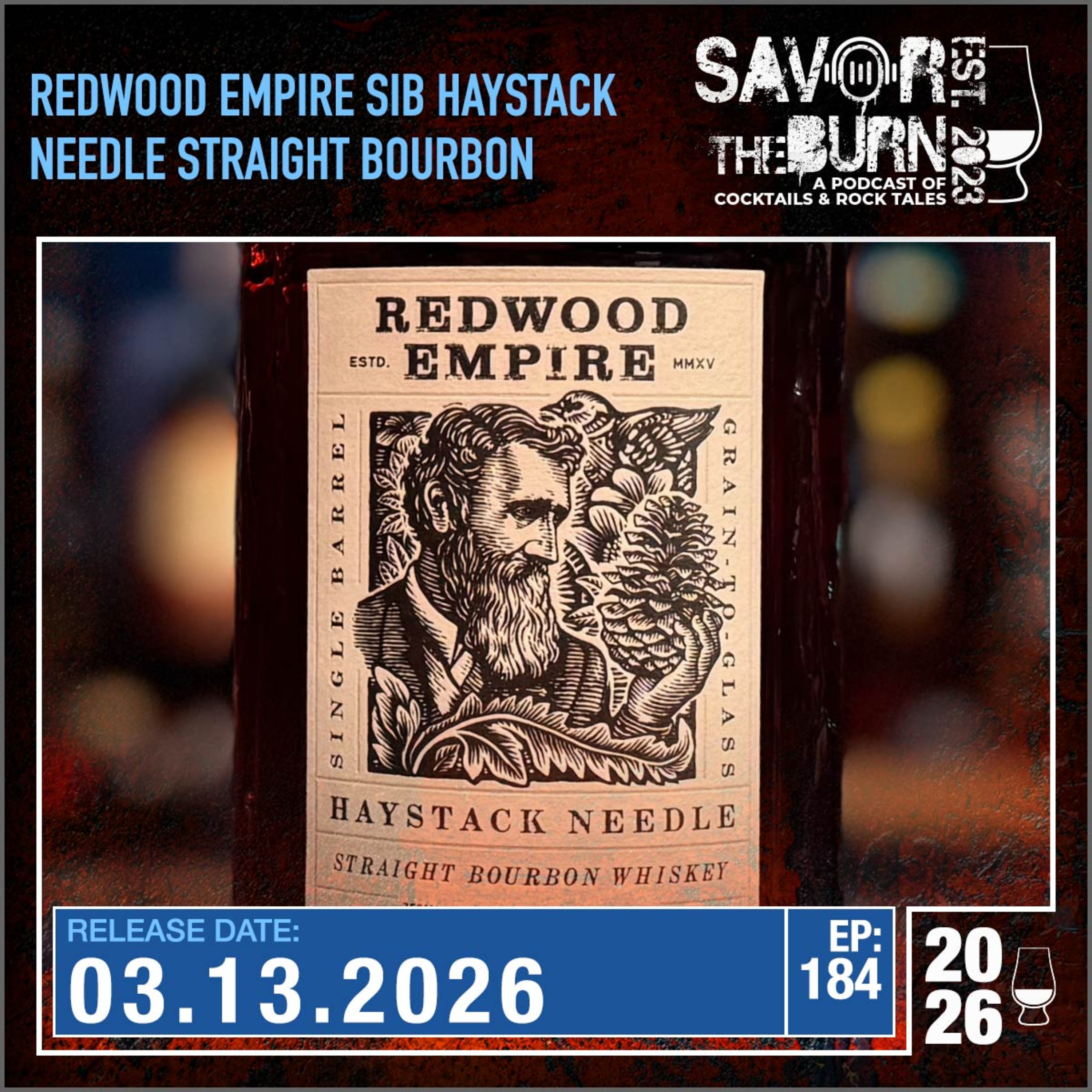EP 184 - Redwood Empire Haystack Needle Grain to Glass Single Barrel Straight Bourbon Whiskey episode artwork