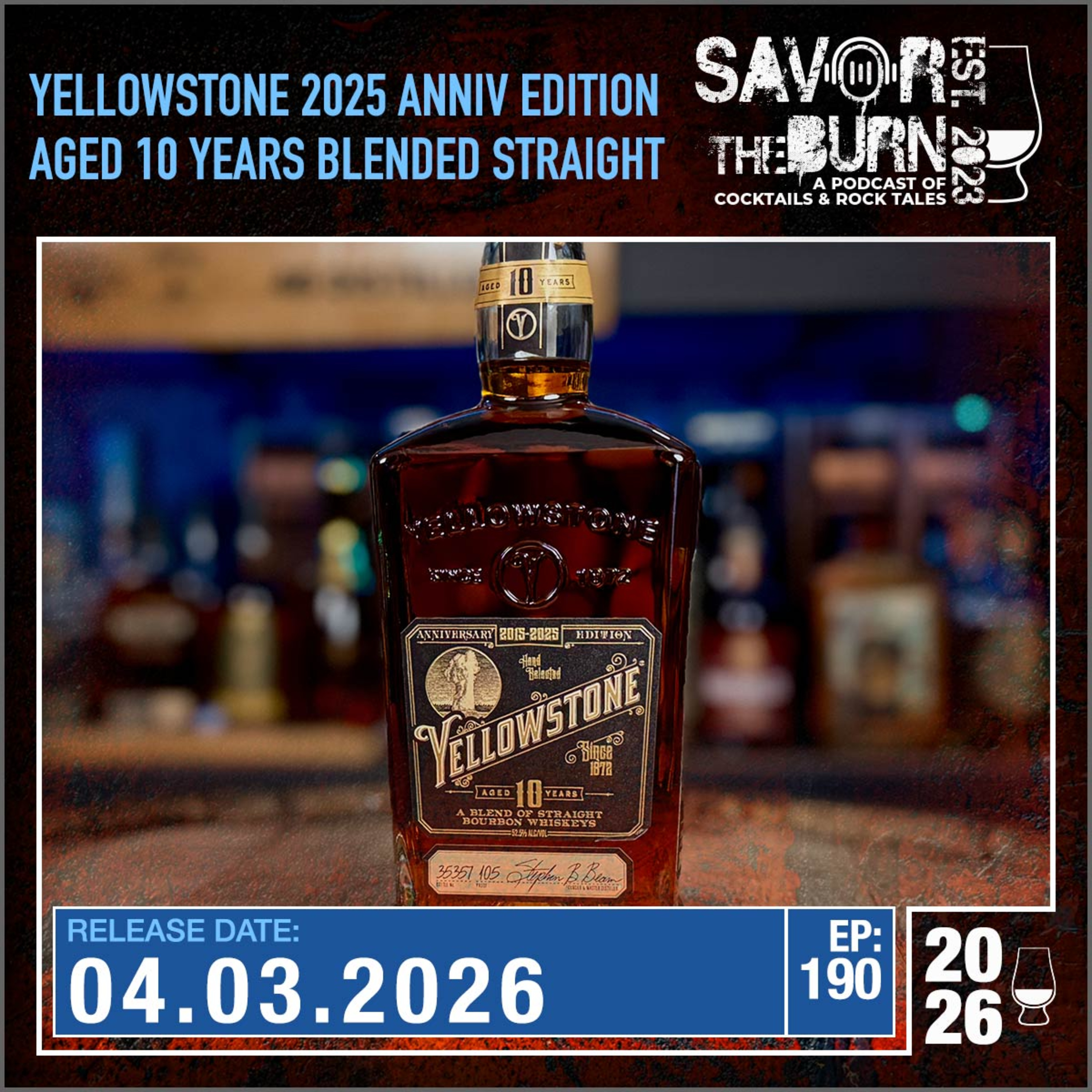 EP 190 - Limited Edition and a celebration of 10 years. Let's get into this bottle from Yellowstone! episode artwork