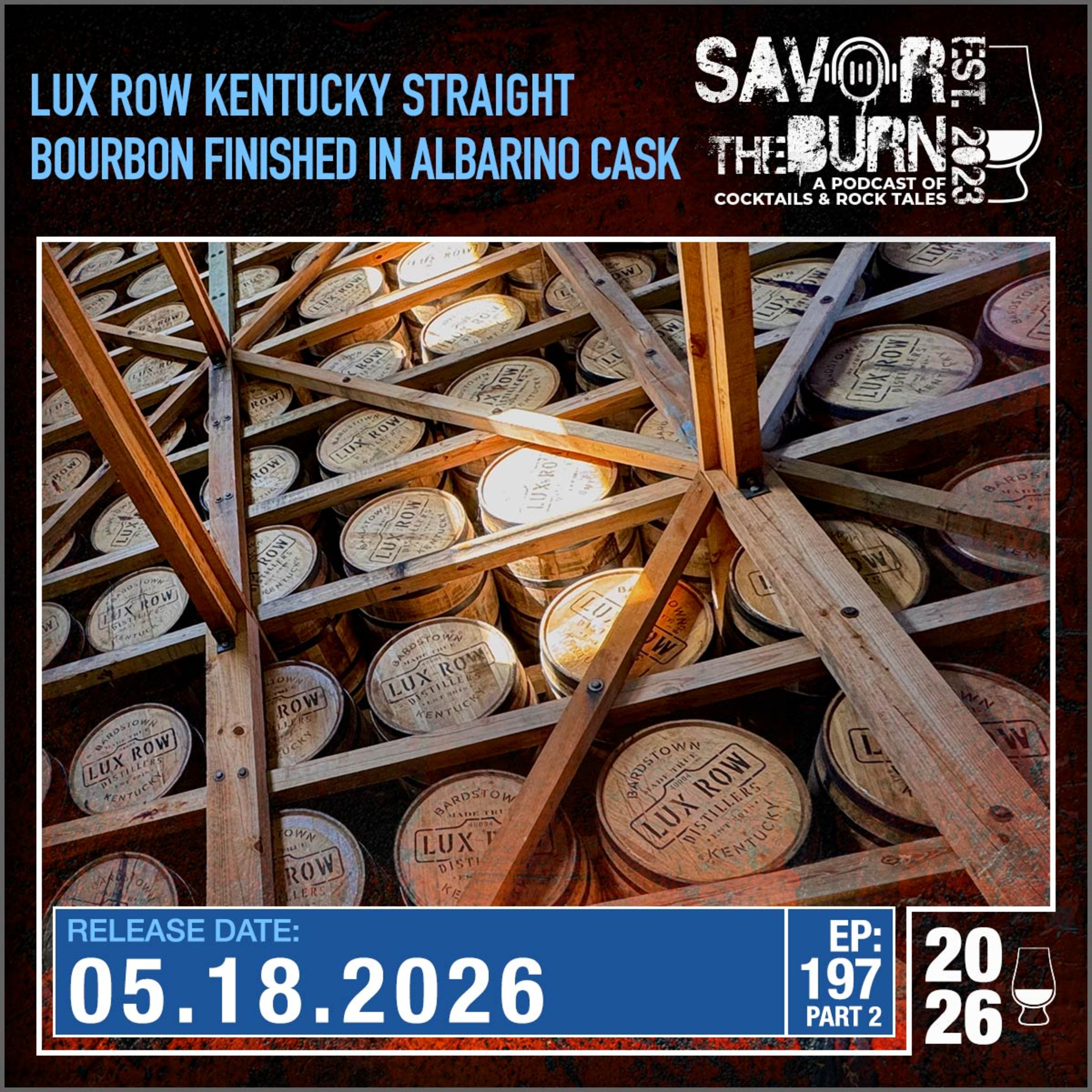 EP 197 part 2 - A Trip to Kentucky last Fall. Next up, Lux Row in Bardstown, KY episode artwork