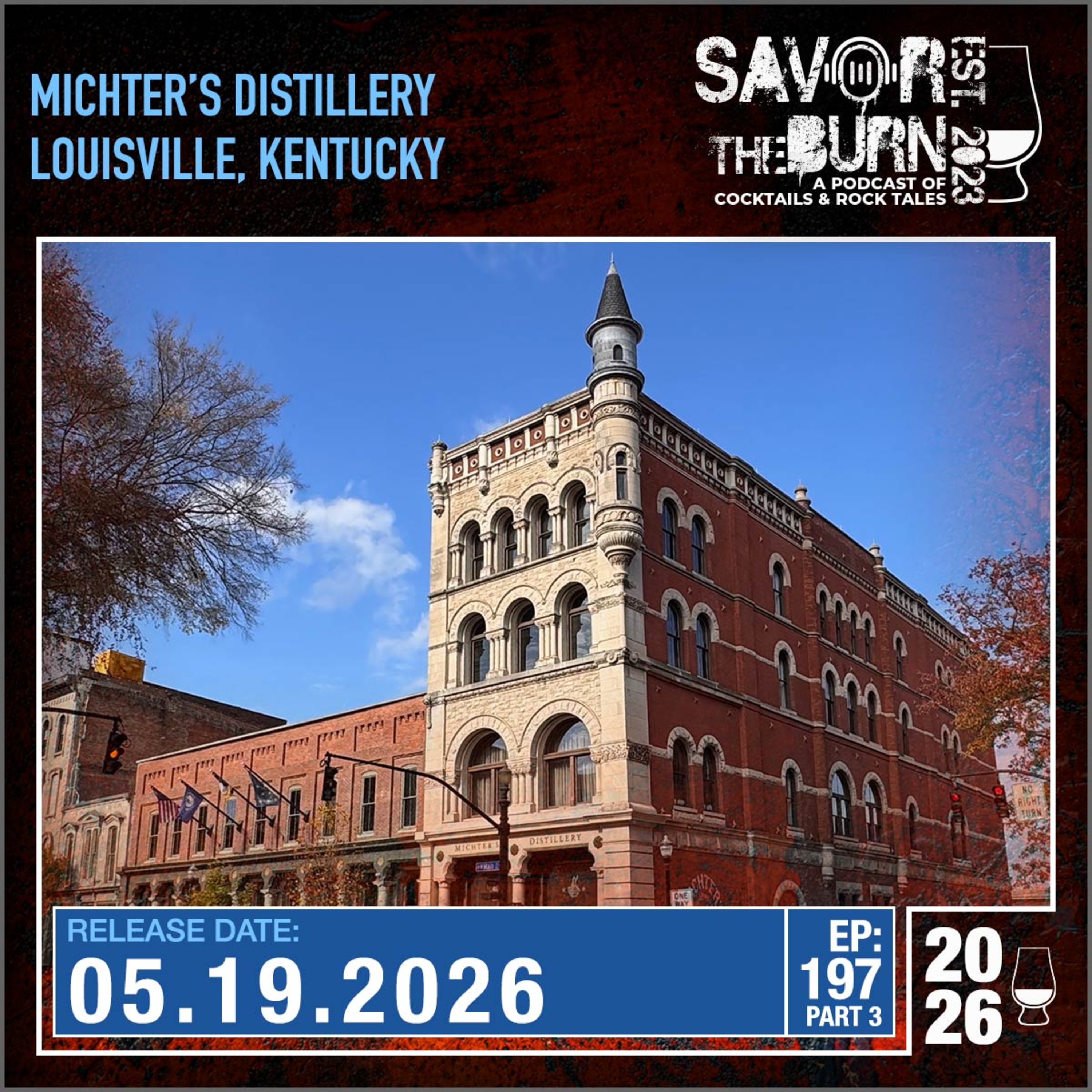 EP 197 part 3 - Iconic and on Whiskey Row... Michter's Distillery Fort Nelson in downtown Louisville episode artwork