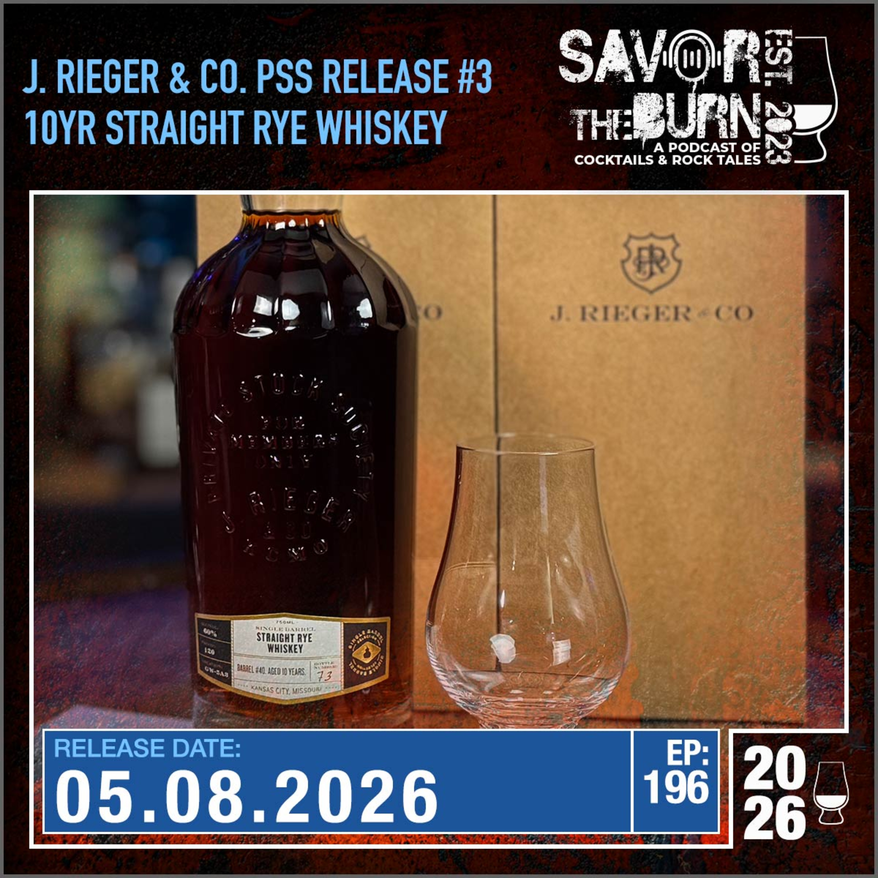 EP 196 - J. Rieger & Co. Private Stock Society Release #3. A 10yr Straight Rye Whiskey. It is time! episode artwork