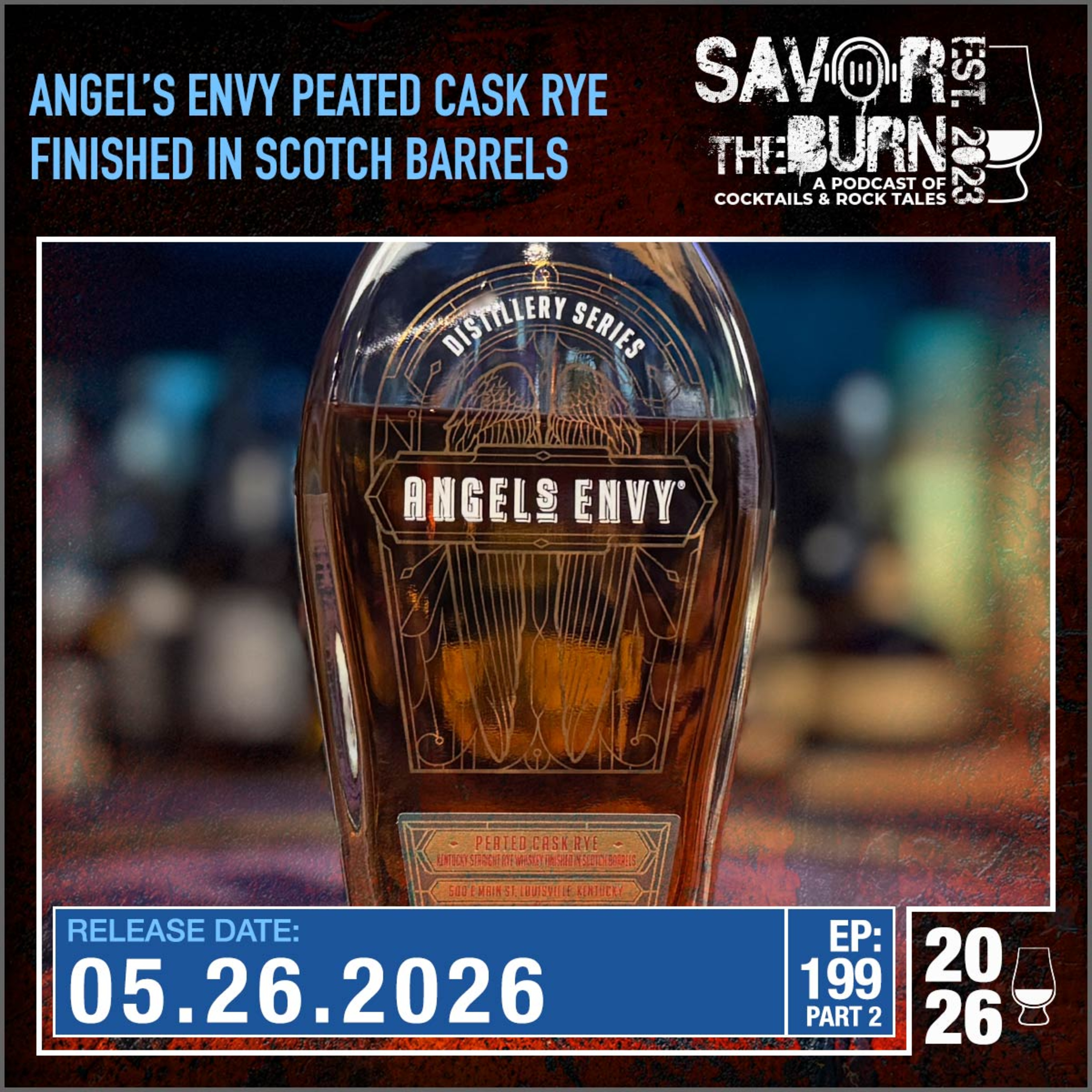 EP 199 part 2 - Another Distillery Exclusive from Angel's Envy! This time some peat on the finish! episode artwork