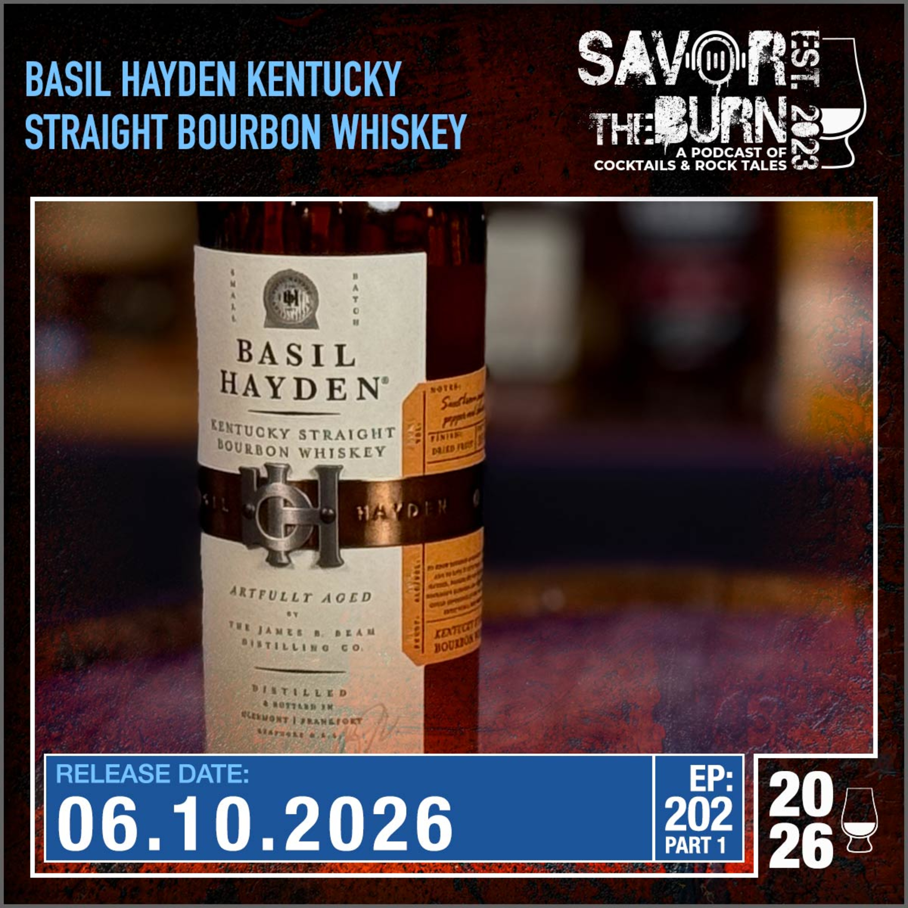 EP 202 part 1 - Just a matter of time. We had to get into it at some point. The OG Basil Hayden! episode artwork