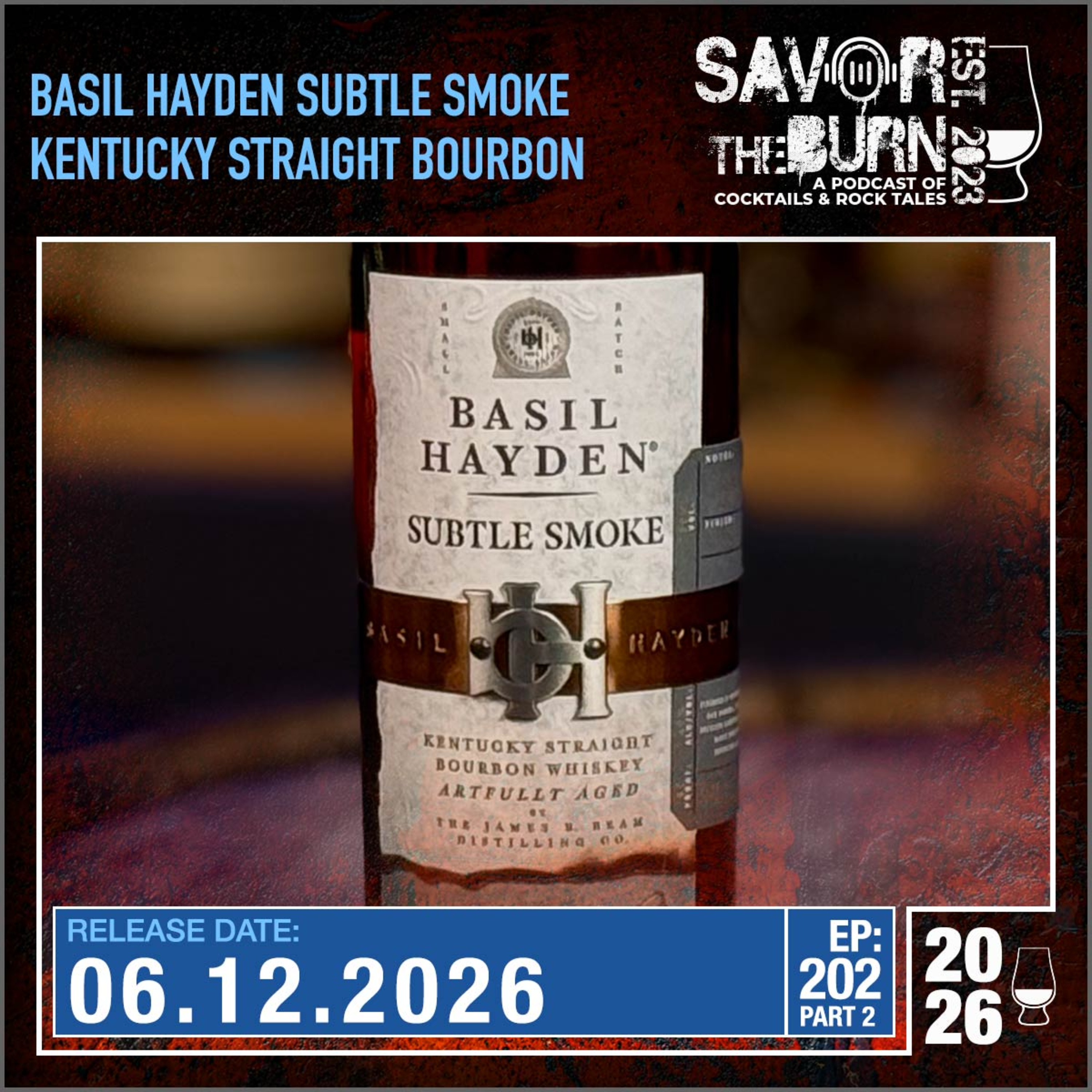 EP 202 part 2 - A little subtle smoke on the palate. Basil Hayden Subtle Smoke episode artwork