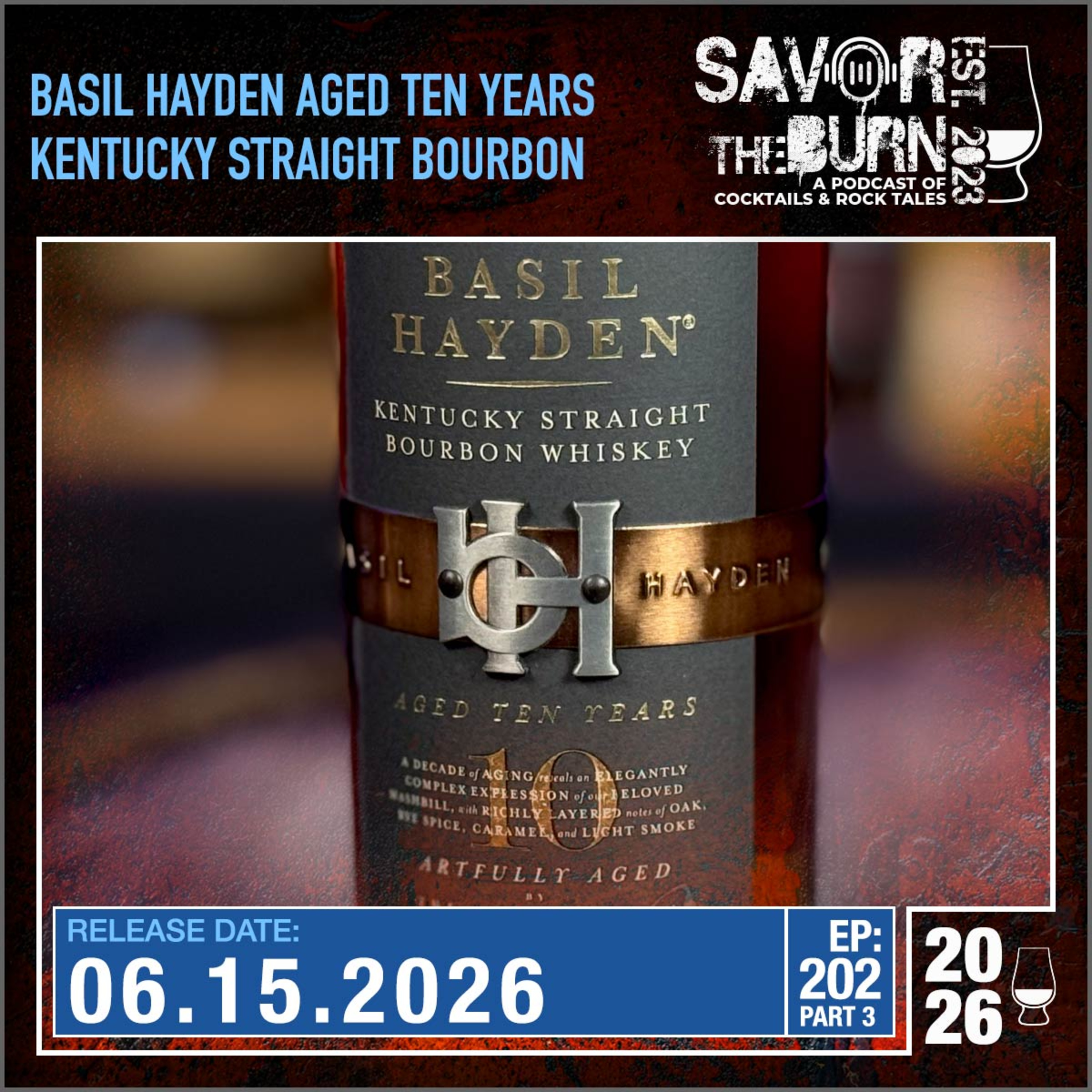EP 202 part 3 - This will round out this Basil Hayden journey. This time we're adding 10 years! episode artwork