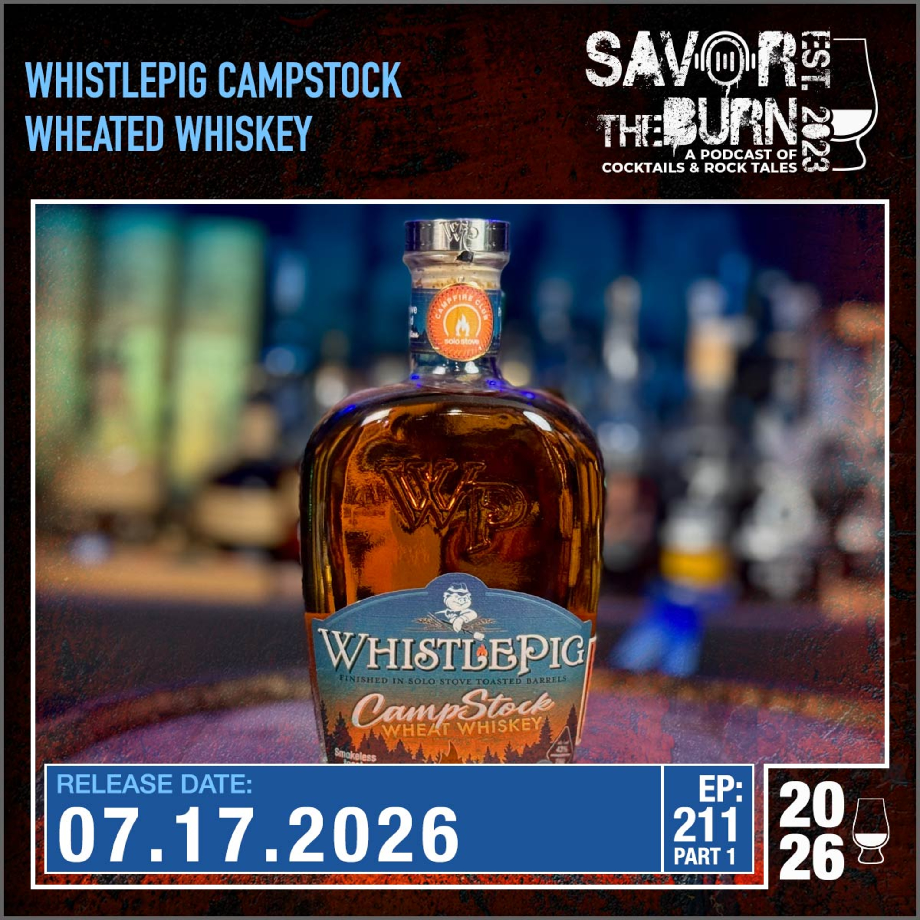EP 211 part 1 - Partnered with Solo Stove, WhistPig CampStock Wheated Whiskey episode artwork