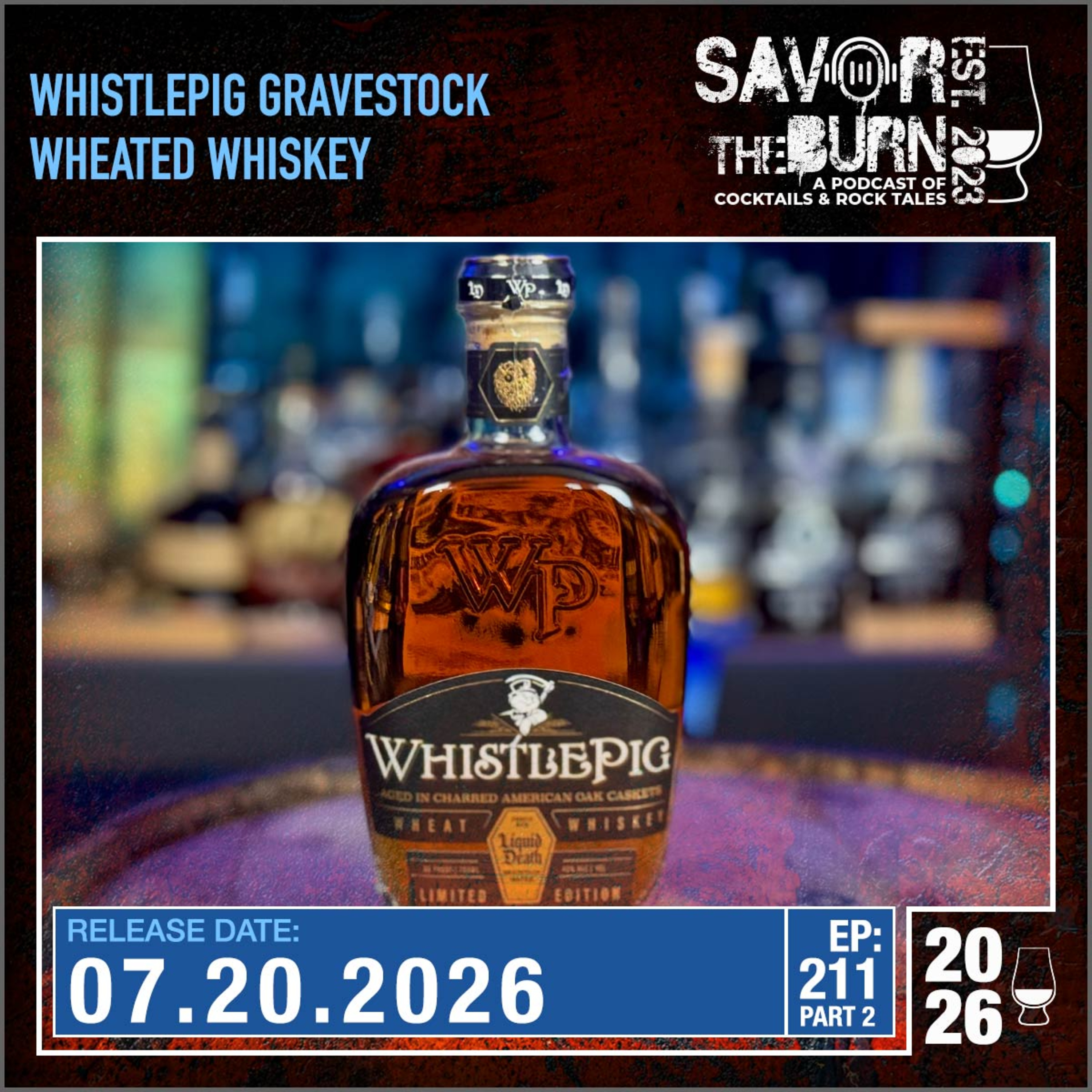 EP 211 part 2 - Liquid Death and WhistlePig bring us GraveStock Wheated Whiskey episode artwork
