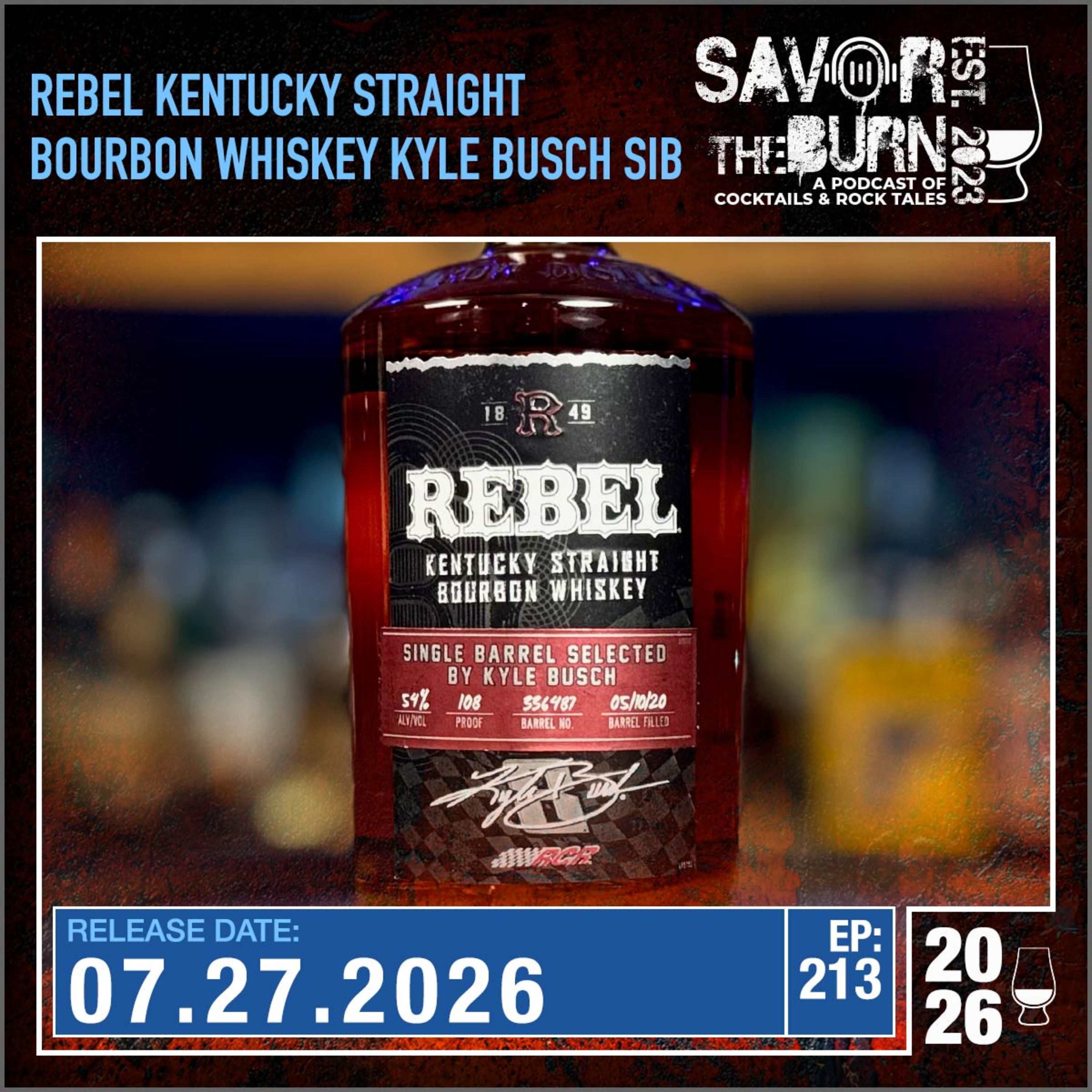 EP 213 - Rebel Kentucky Straight Bourbon Whiskey Single Barrel selected by Kyle Busch episode artwork