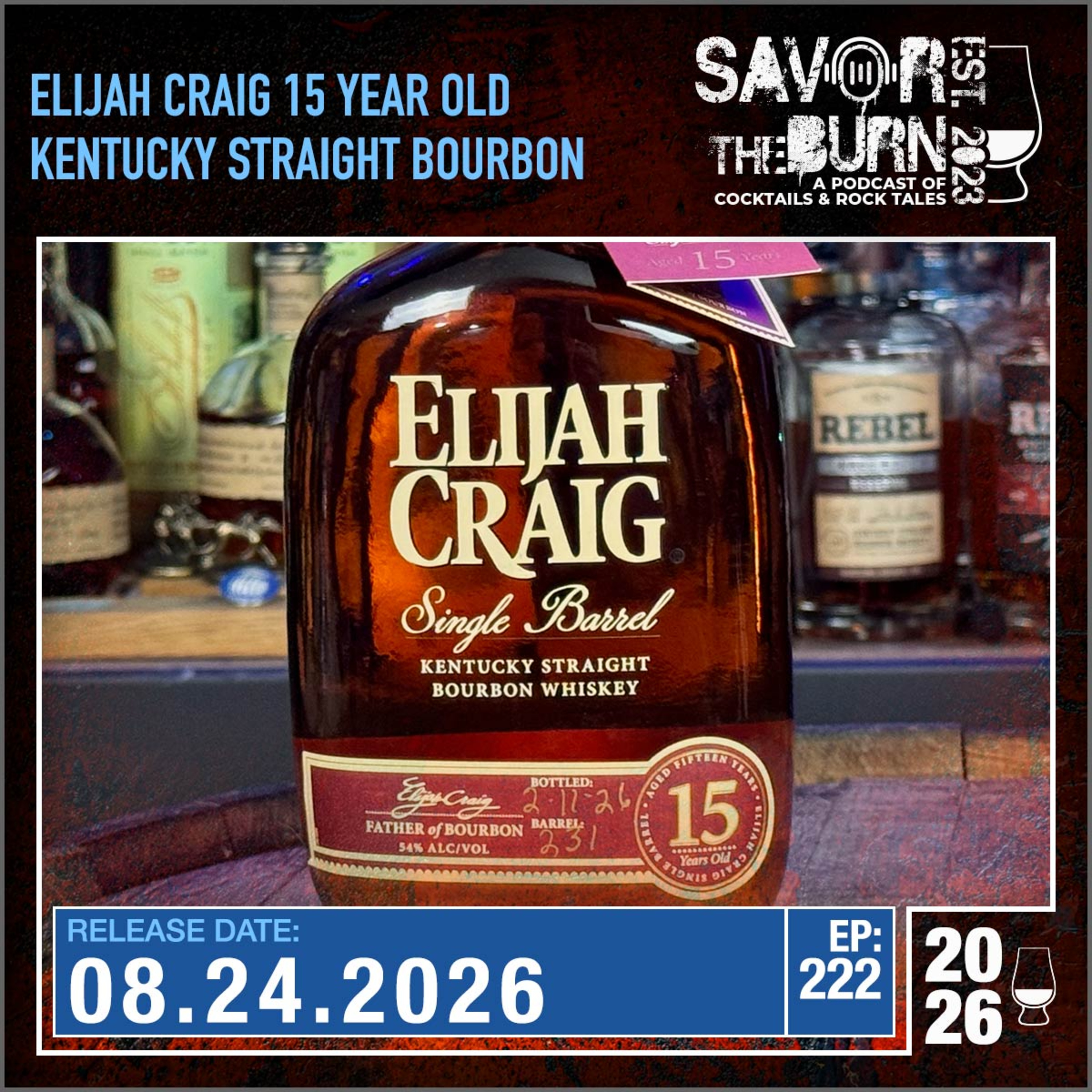 EP 222 - Elijah Craig 15 Year Old Single Barrel Kentucky Straight Bourbon Whiskey from Heaven Hill episode artwork