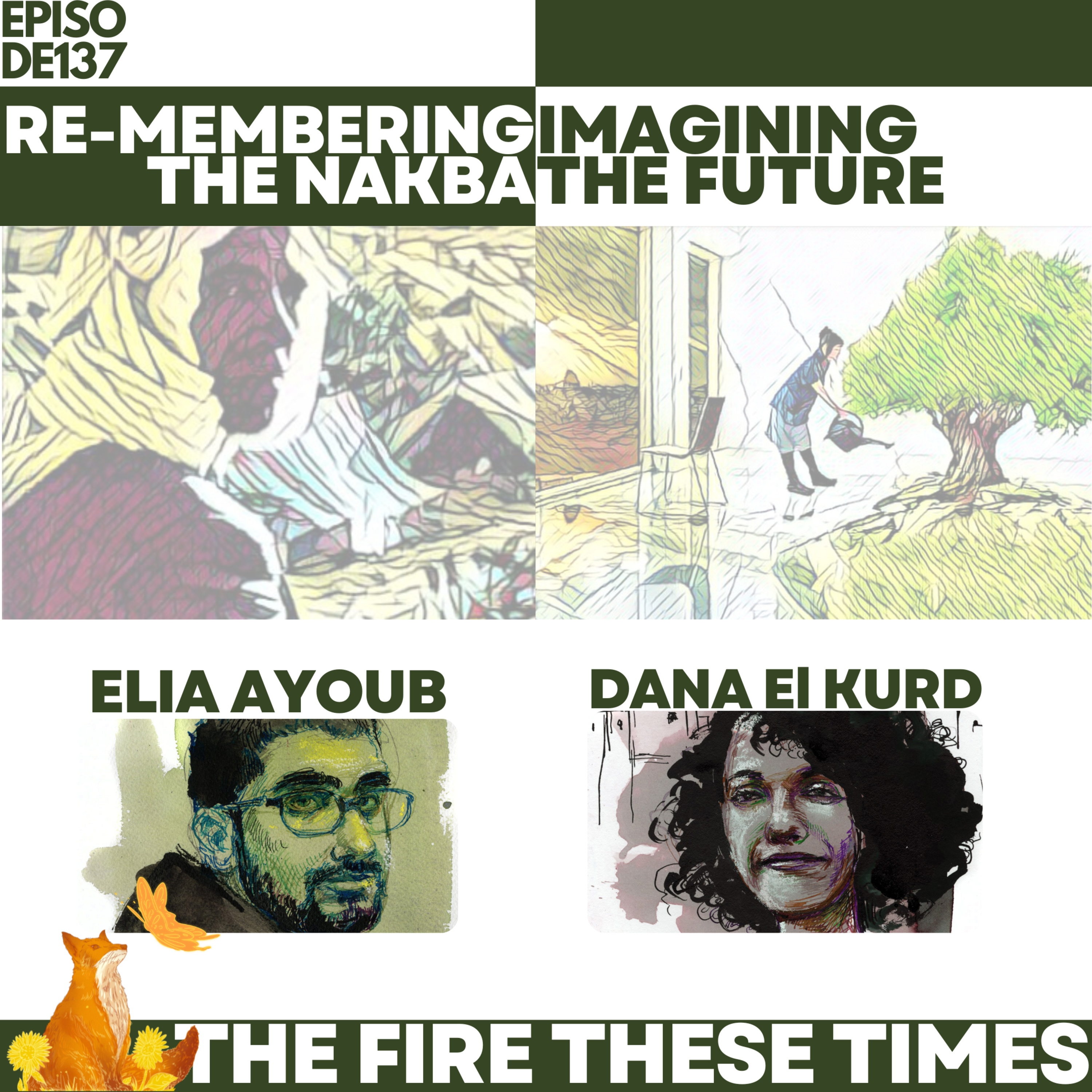 137/ Re-membering the Nakba, Imagining the Future w/ Dana El Kurd