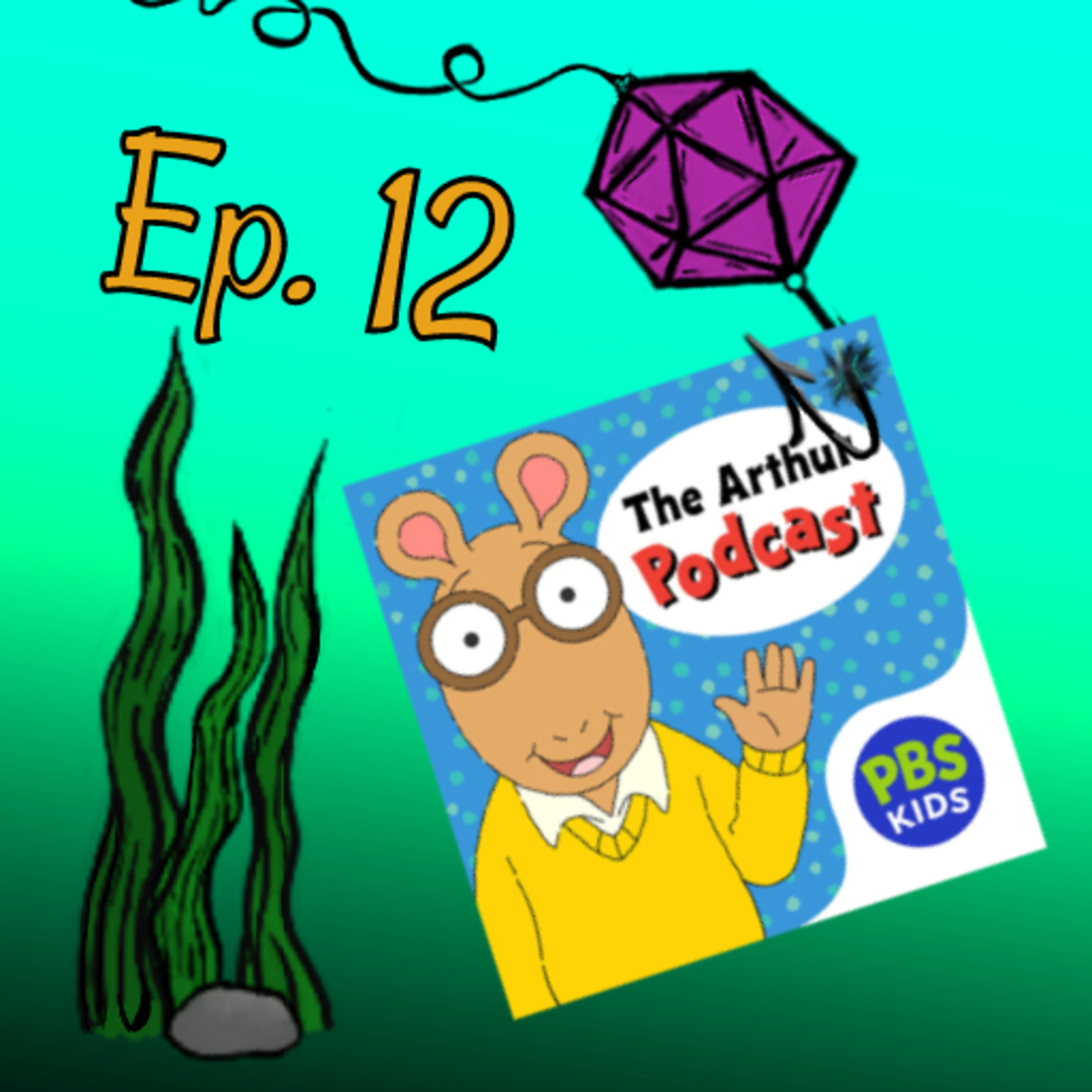 Episode 12: The Arthur Podcast episode artwork