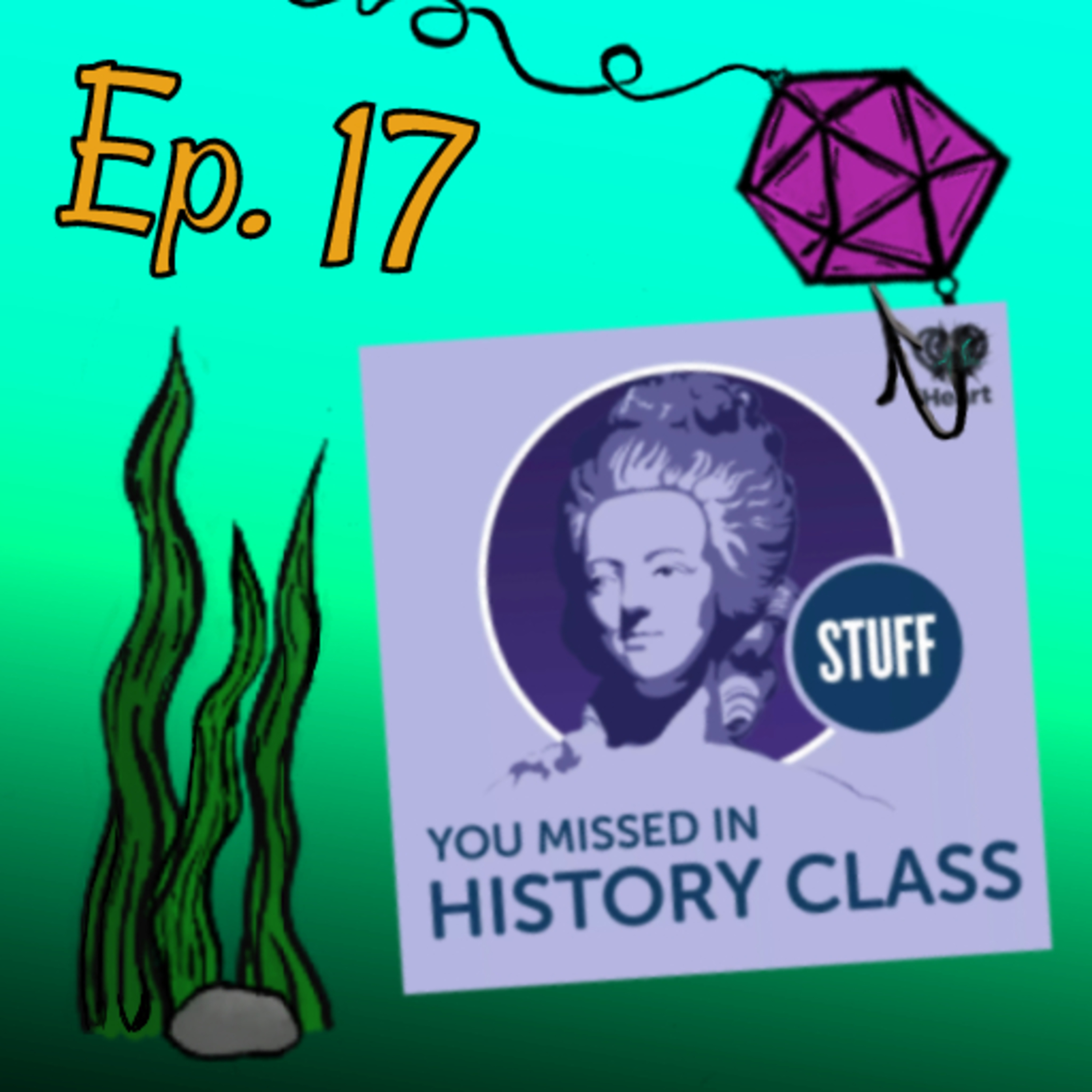 Episode 17: Stuff You Missed in History Class episode artwork