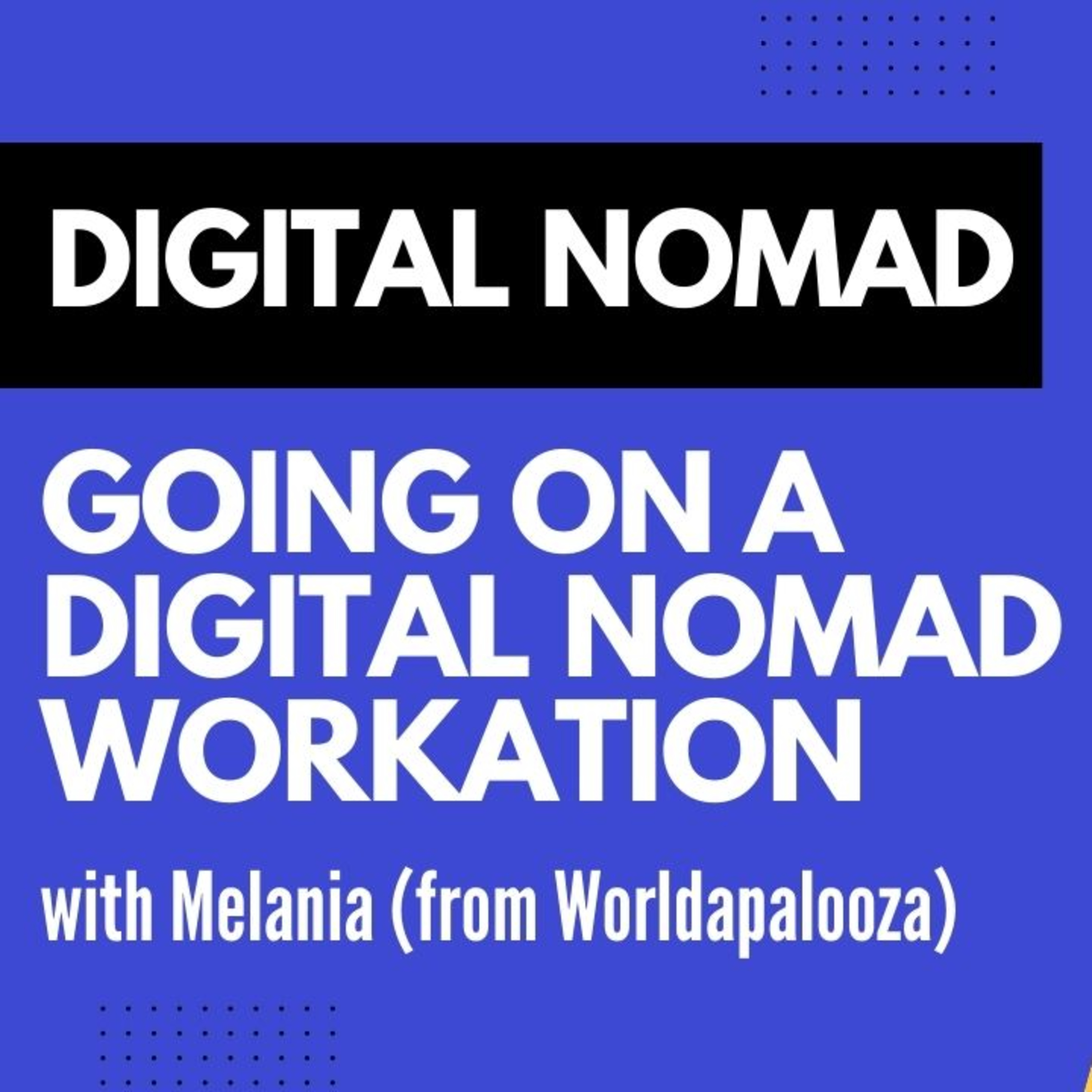 Meet a Digital Nomad