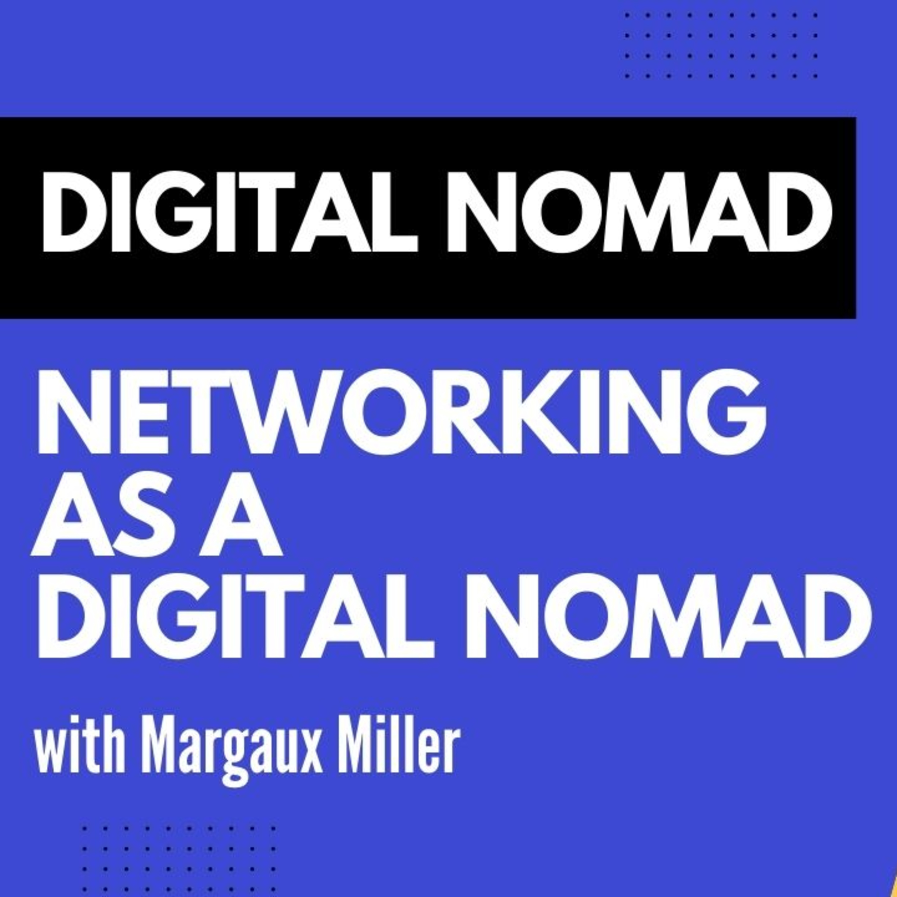 Meet a Digital Nomad