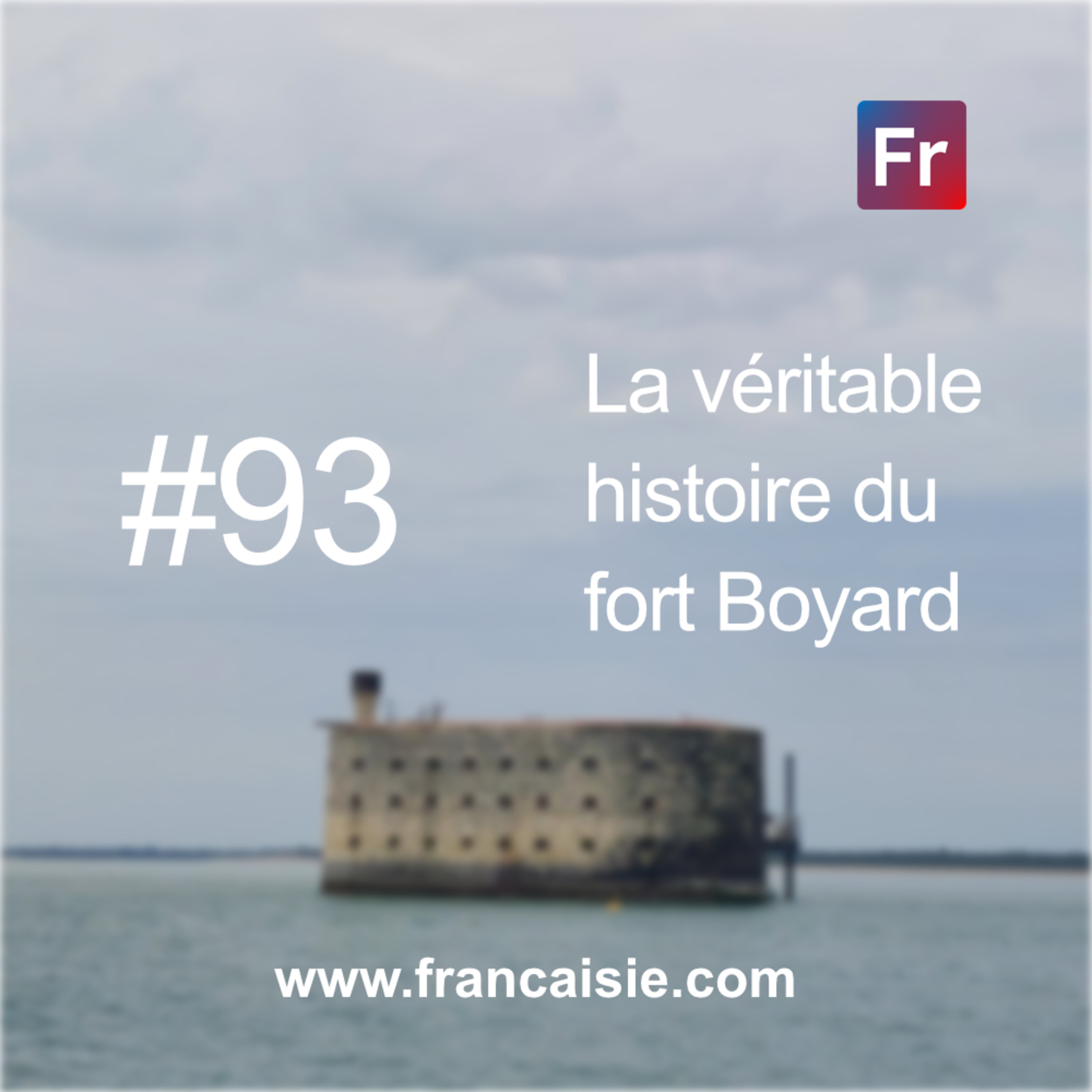 La véritable histoire du fort Boyard
