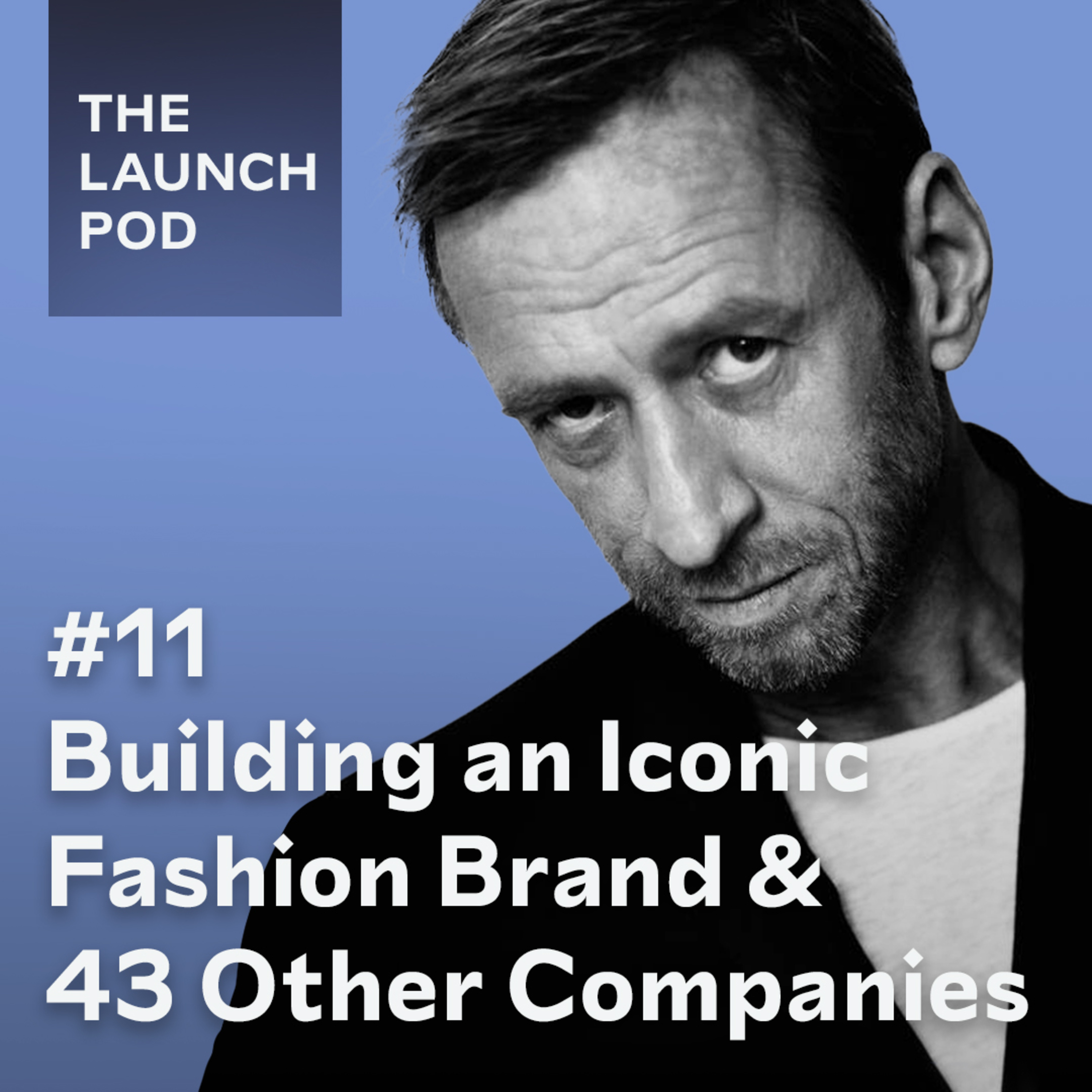 #11 - Per Holknekt on building an iconic fashion brand and 43 other companies