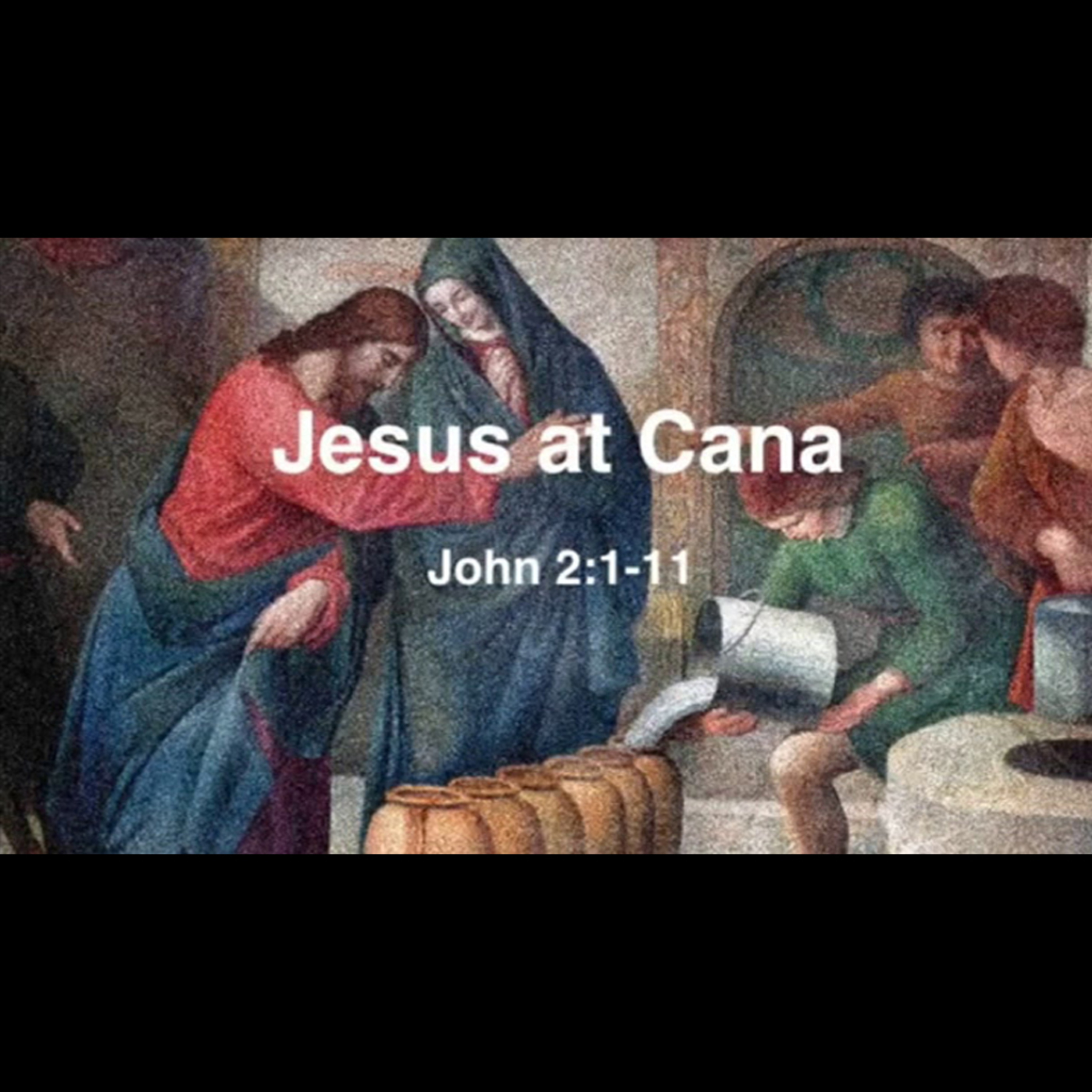 The Glory of Christ is Yours! - 01.19.2025 - John 2:1-11 episode artwork