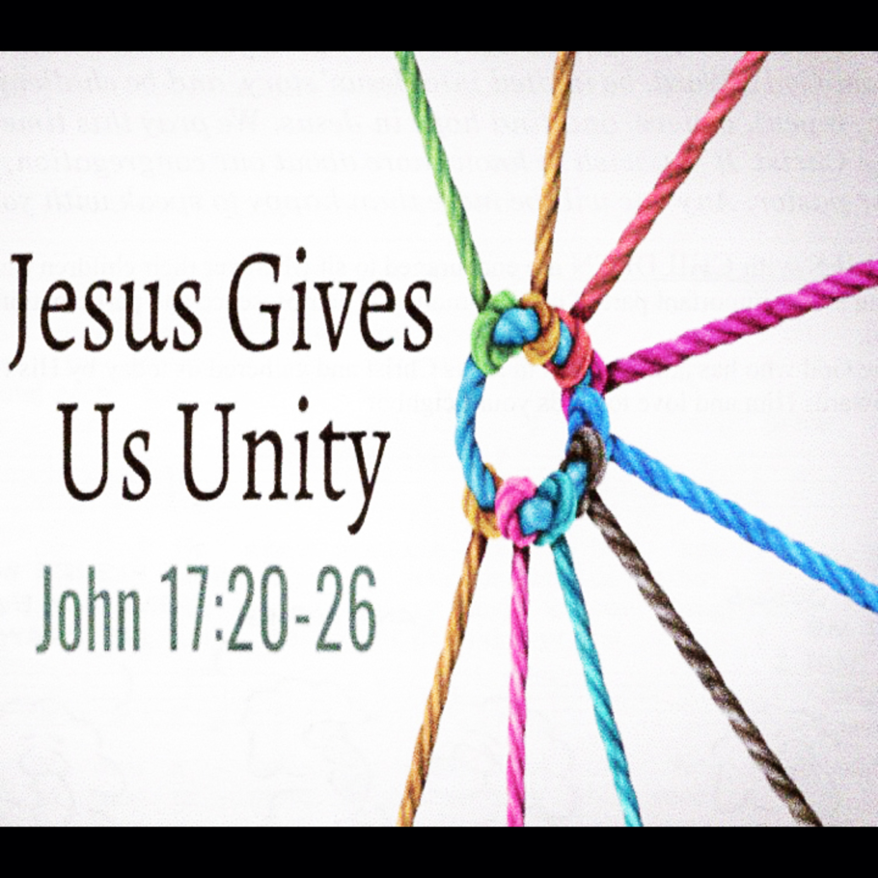 Our Unity and Hope is in Christ Jesus - 06.01.2025 - John 17:20-26 episode artwork
