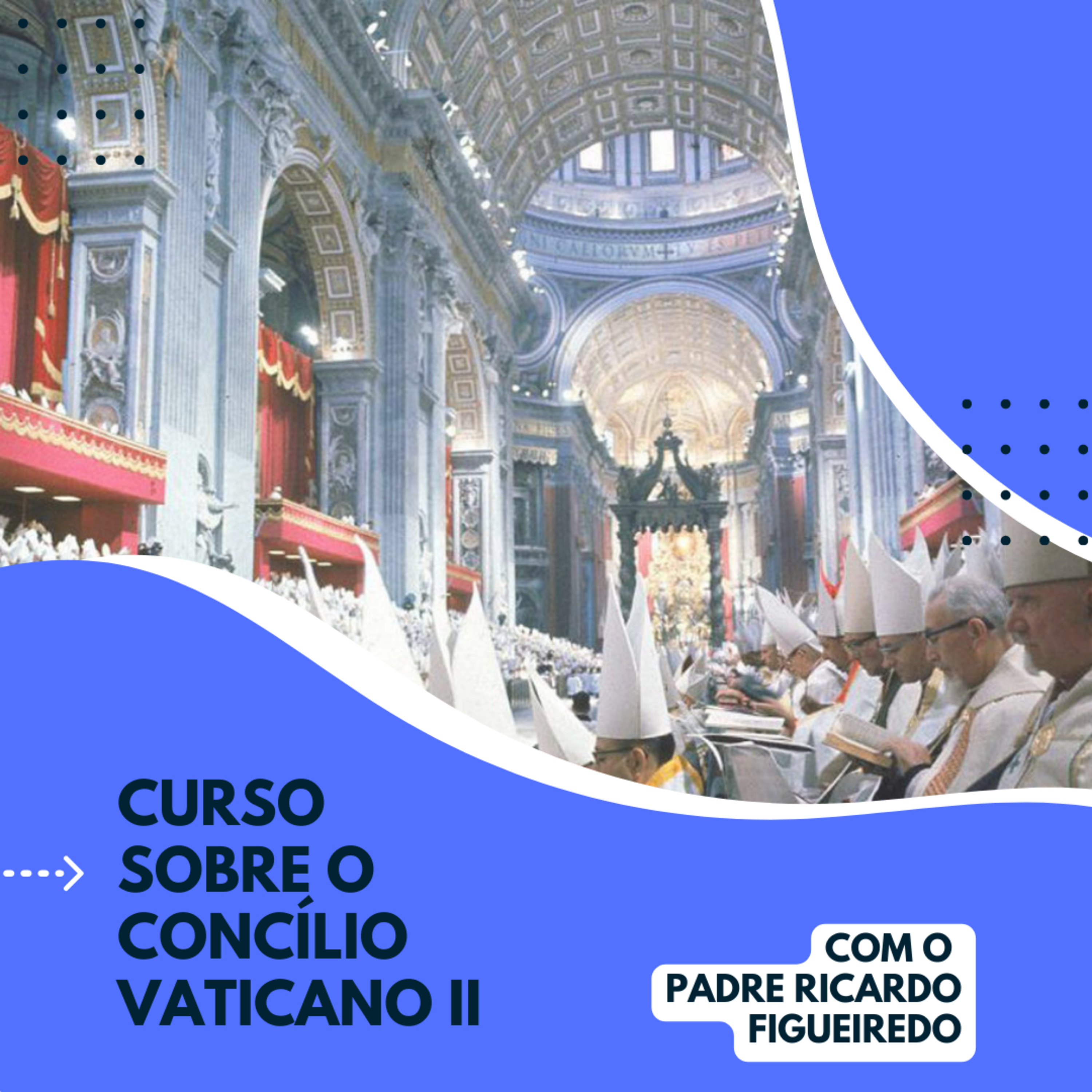 04 Concílio Vaticano II | Sacrosanctum Concilium episode artwork