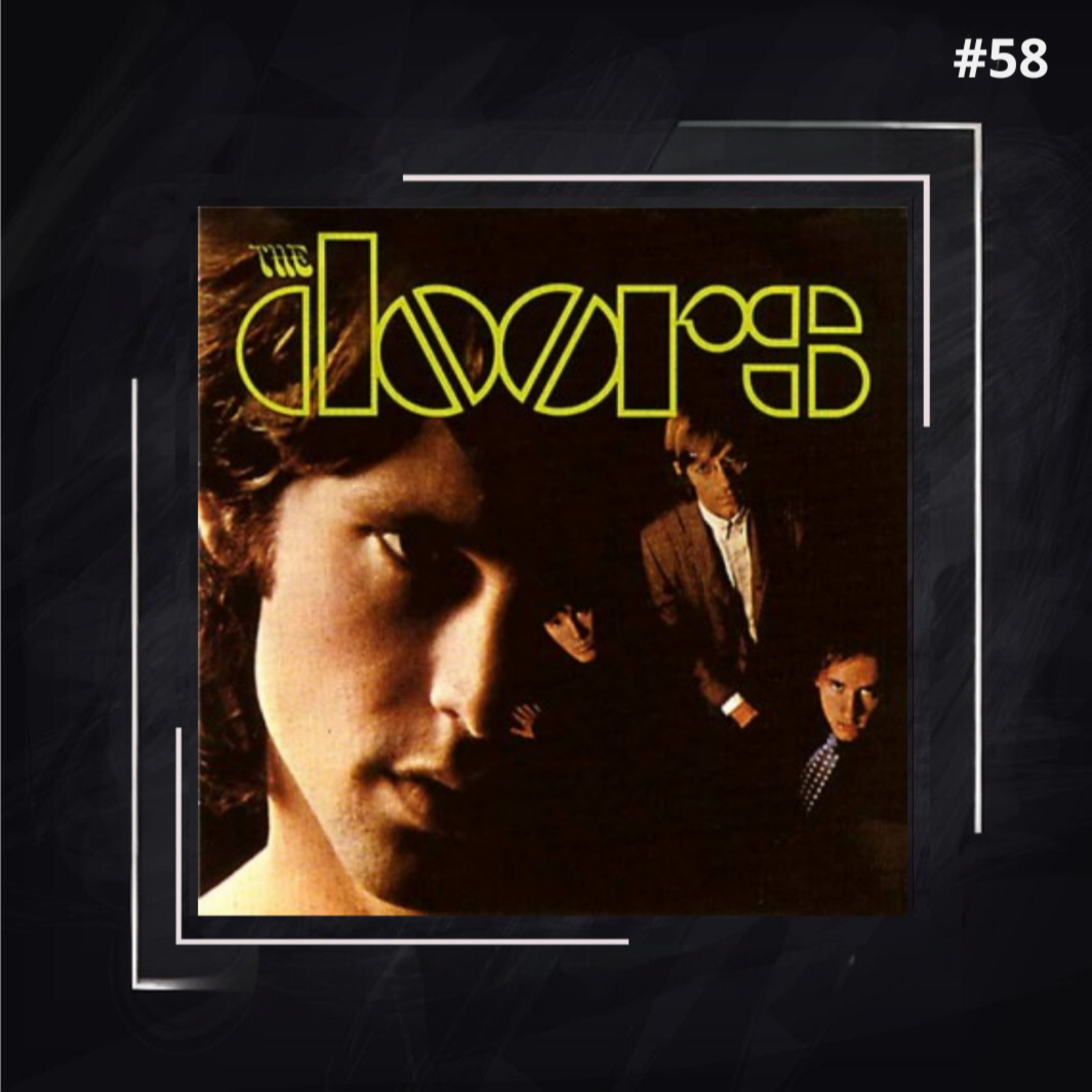 EP #58 - The Doors - The Doors