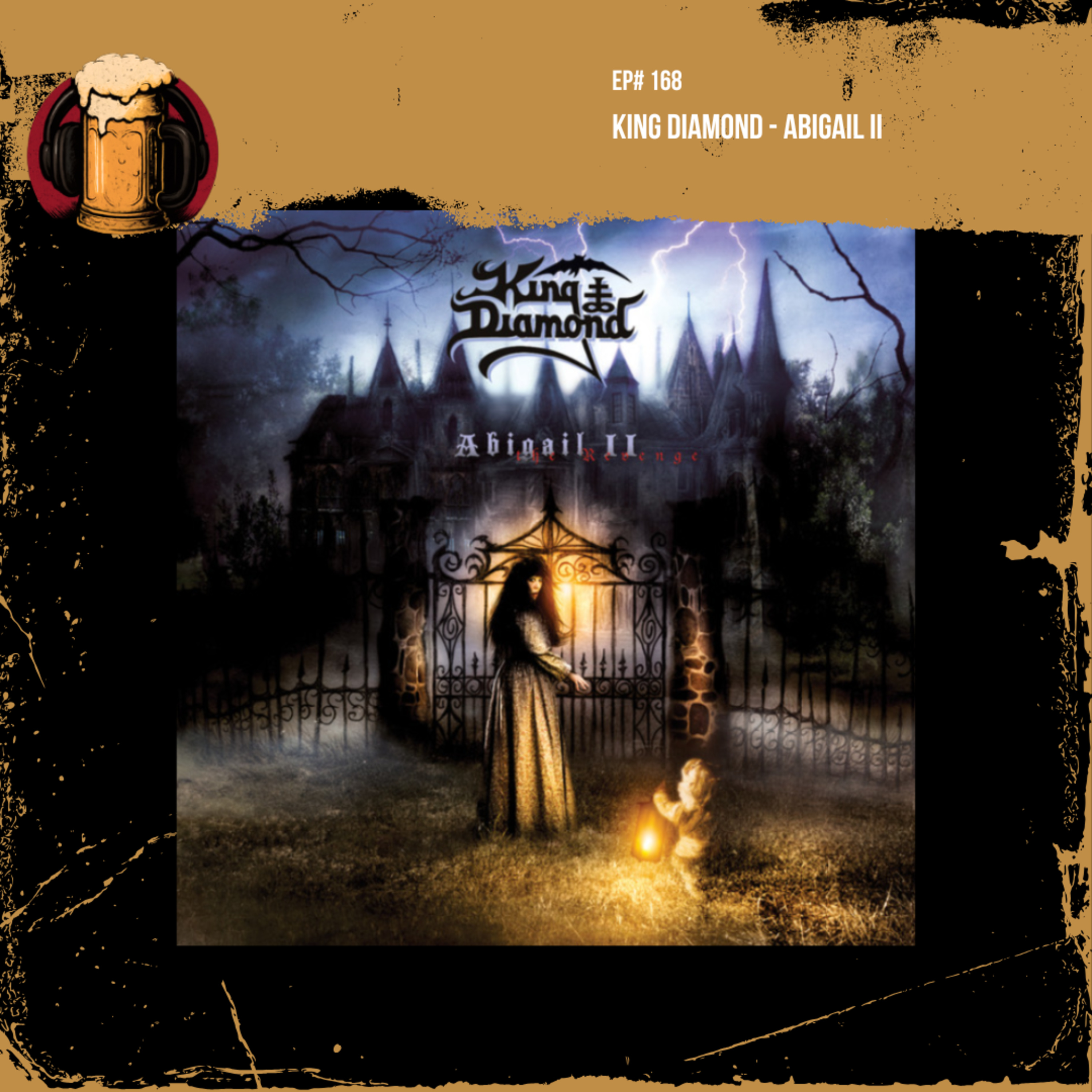 EP #168: King Diamond - Abigail II