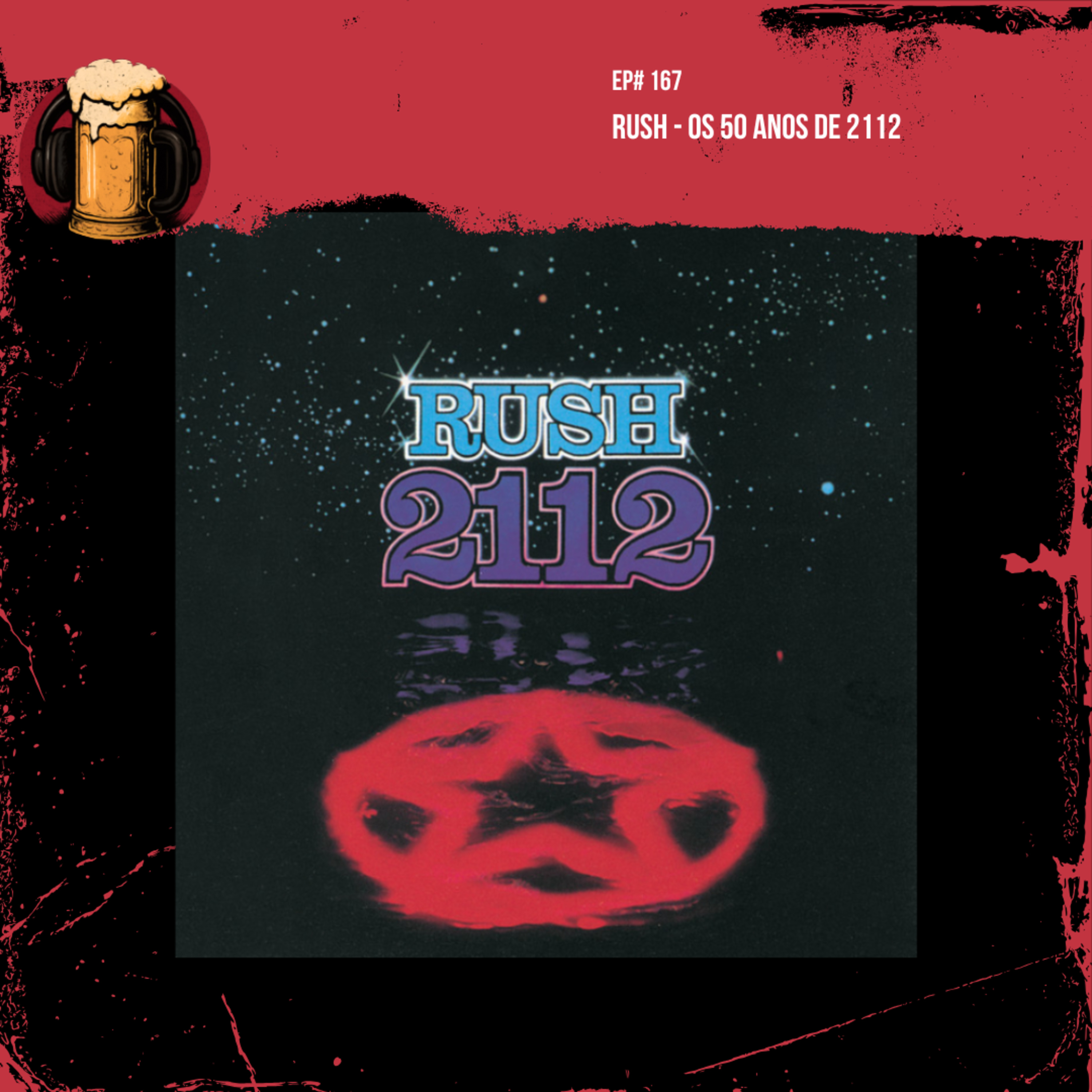 EP #167: Rush - Os 50 anos de 2112