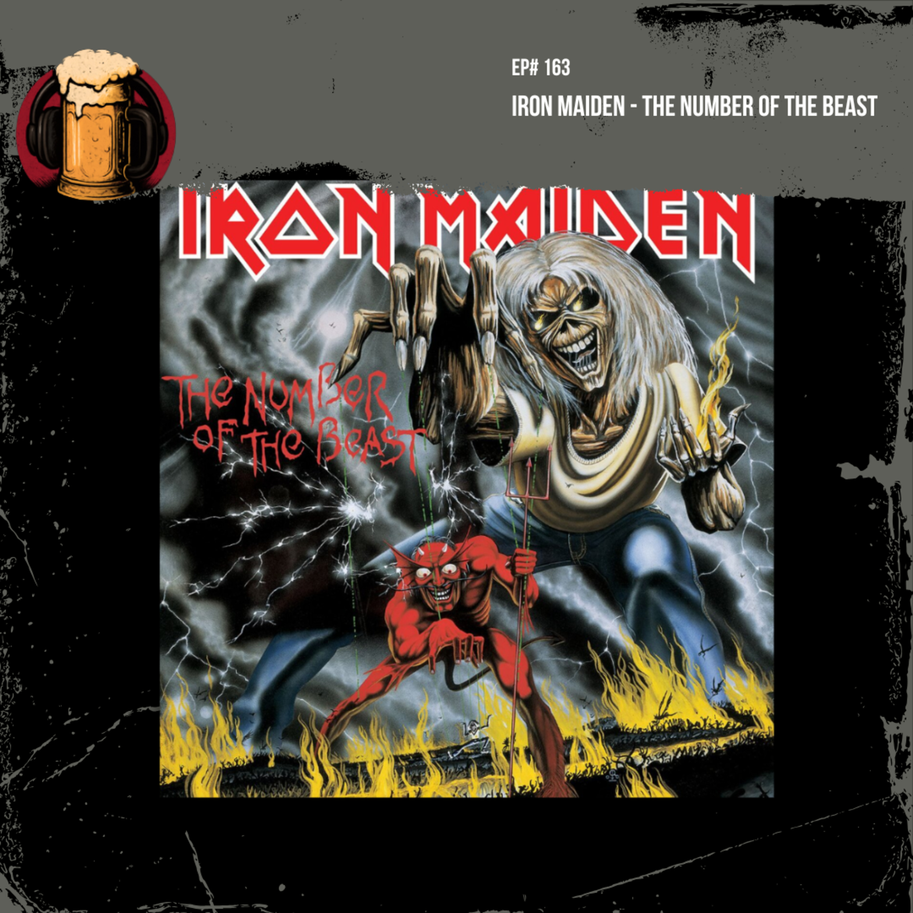 EP #163 - Iron Maiden: The Number of the Beast