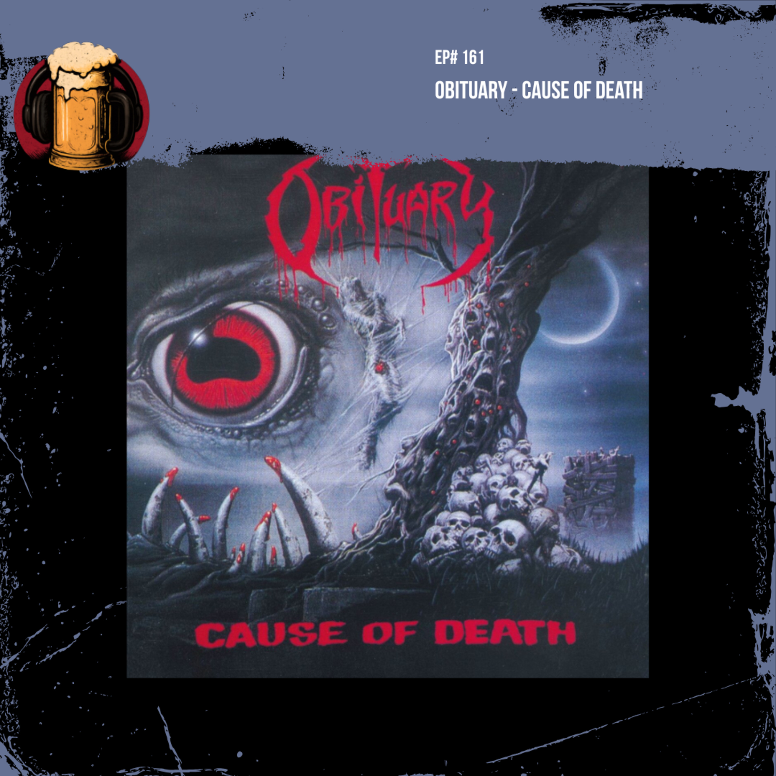 EP #161: Obituary - Cause of Death