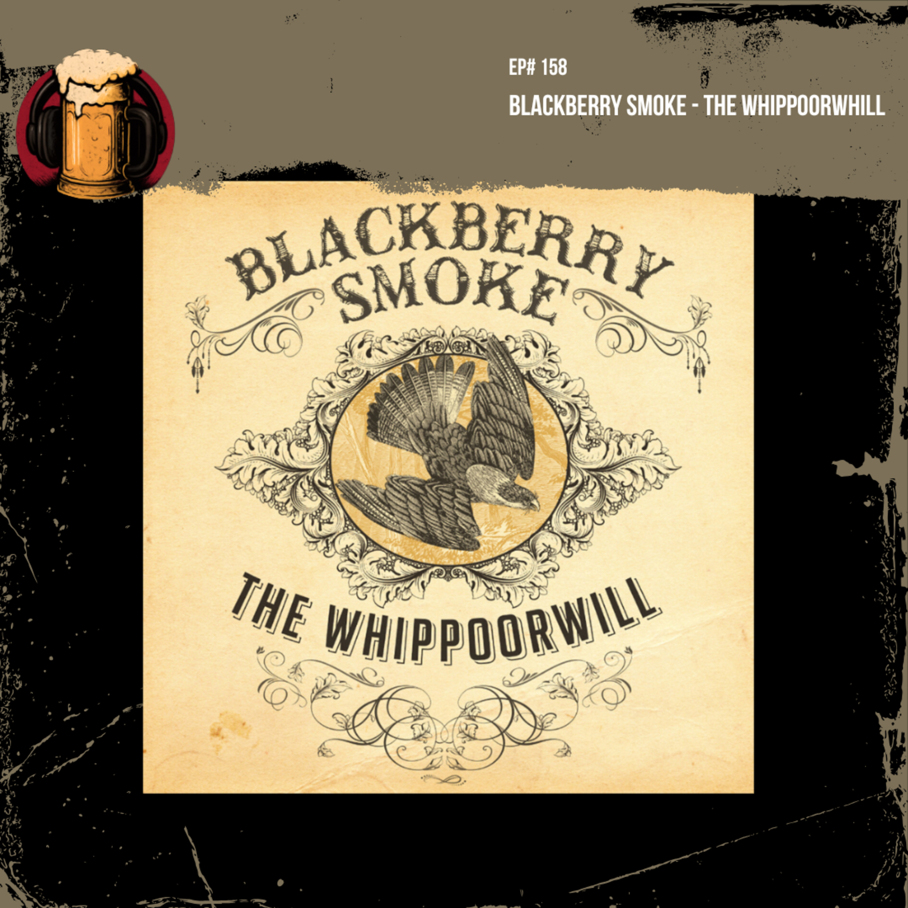 EP #158: Blackberry Smoke - The Whippoorwhill