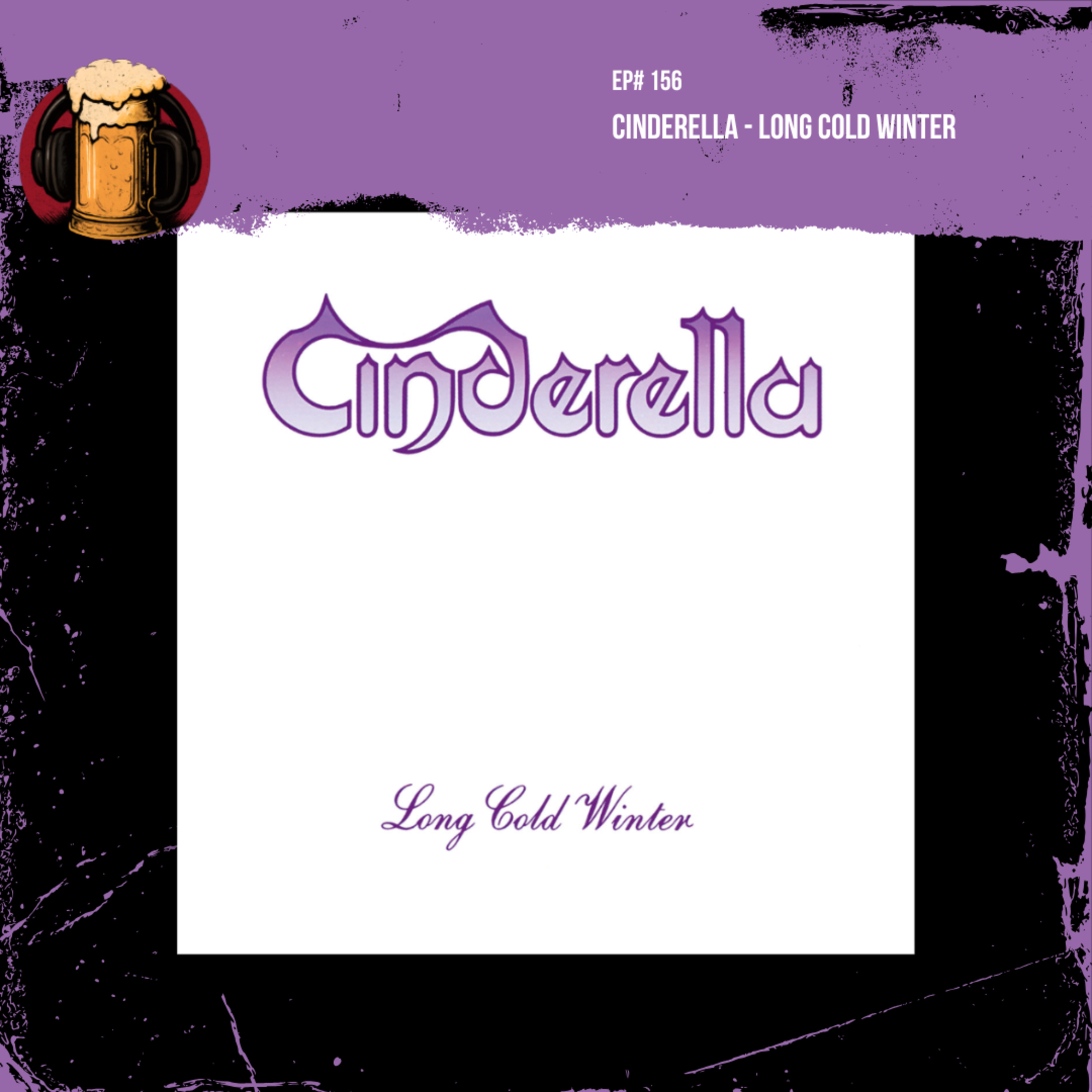 EP #156: Cinderella - Long Cold Winter