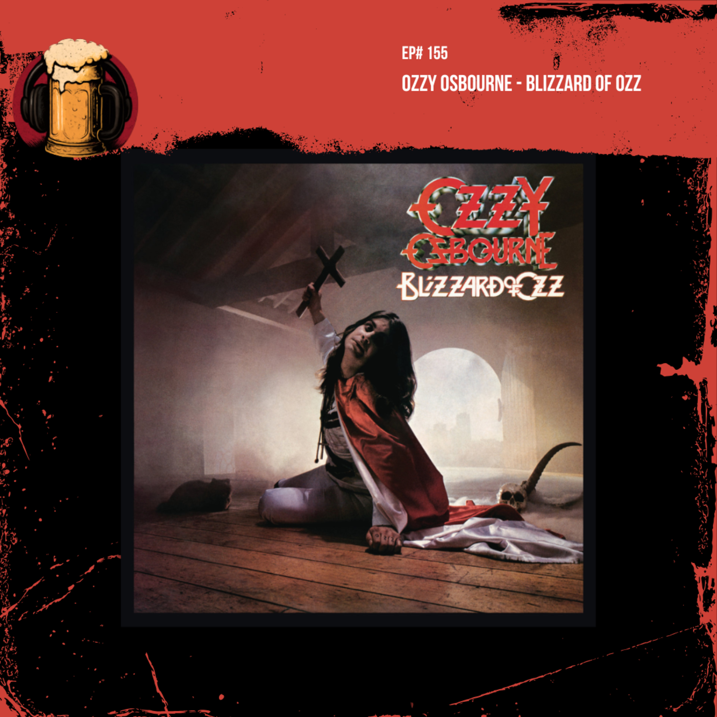 EP #155: Ozzy Osbourne - Blizzard of Ozz