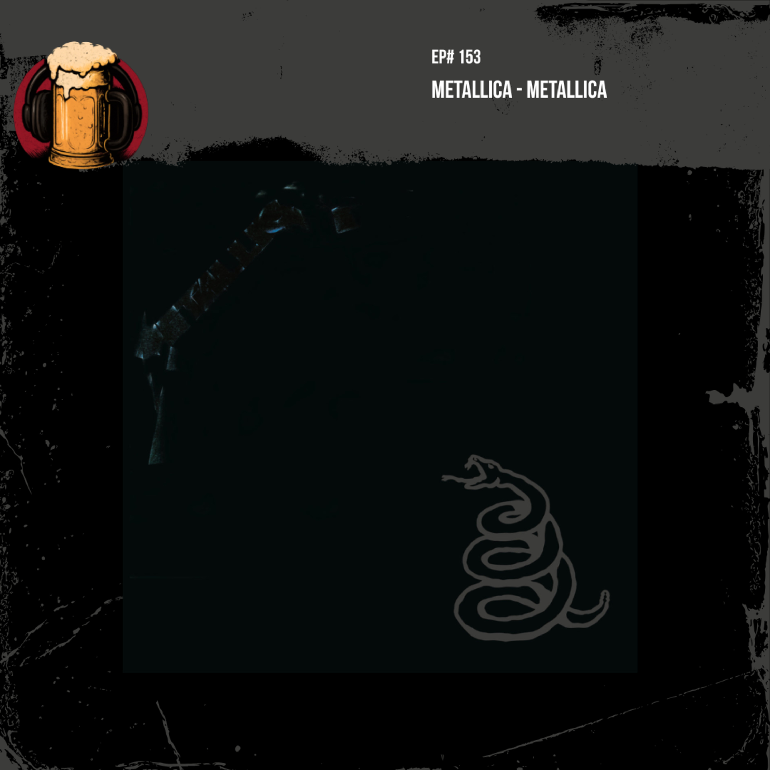 EP #153: Metallica - Metallica (Black Album)